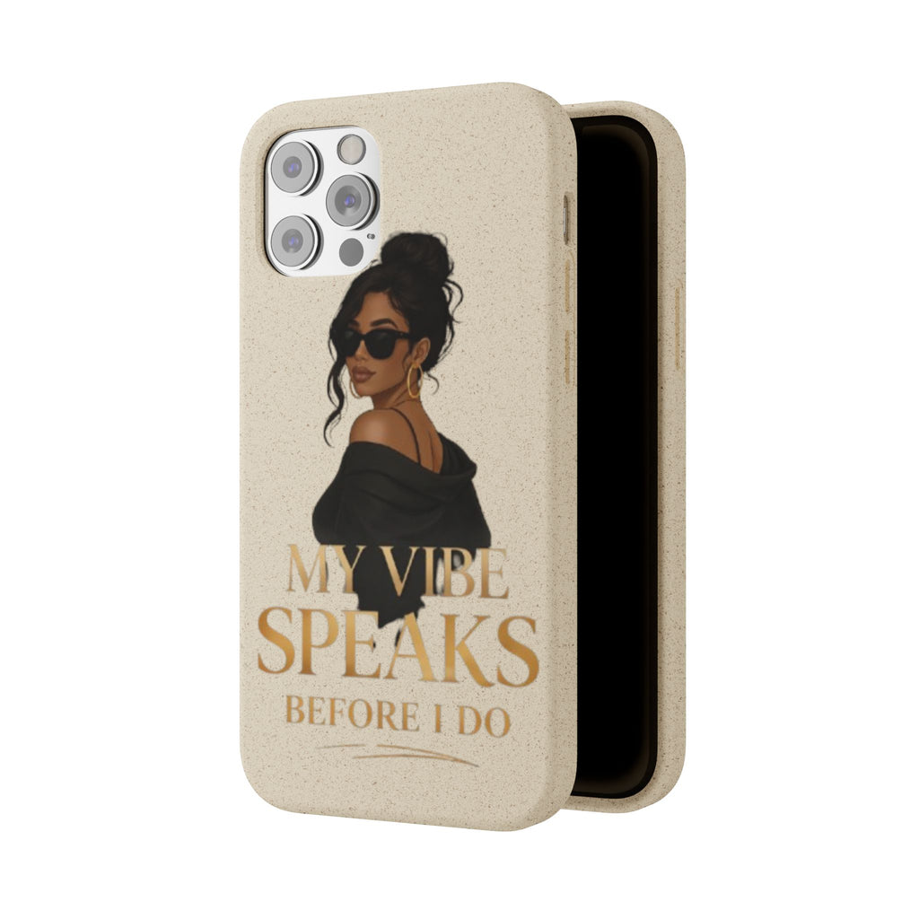 Biodegradable Phone Case — 'My Vibe Speaks Before I Do' Stylish Eco-Friendly Phone Cover