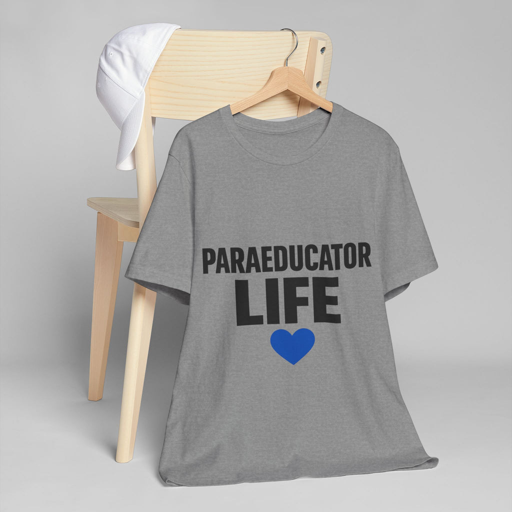 Paraeducator Life T-Shirt — Proud Paraeducator Tee with Blue Heart