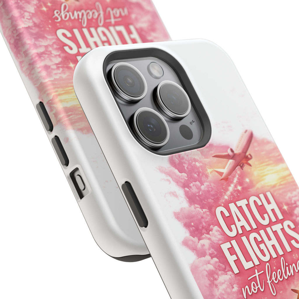 iPhone Case — "Catch Flights Not Feelings" Magnetic Impact-Resistant Travel Phone Case