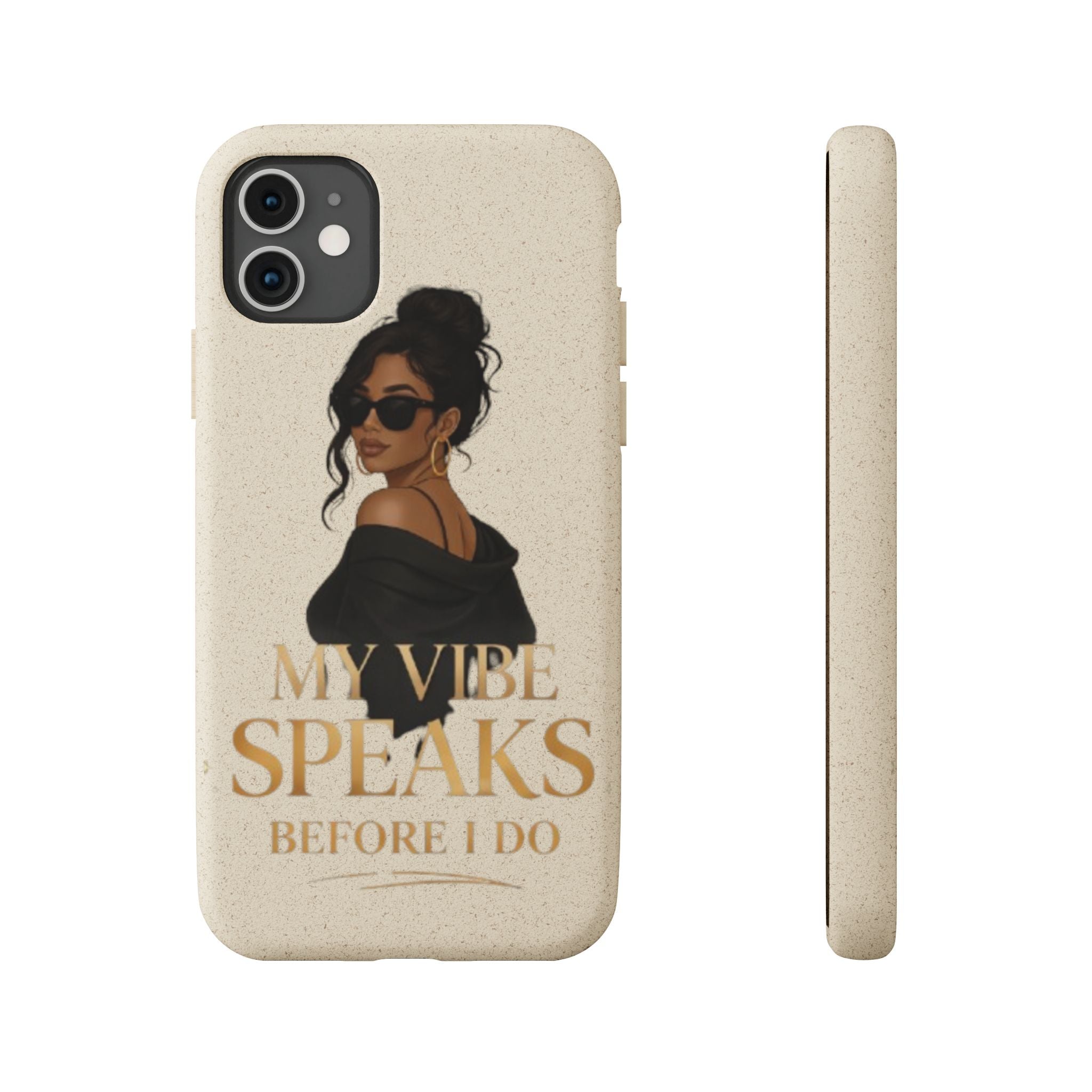 Biodegradable Phone Case — 'My Vibe Speaks Before I Do' Stylish Eco-Friendly Phone Cover