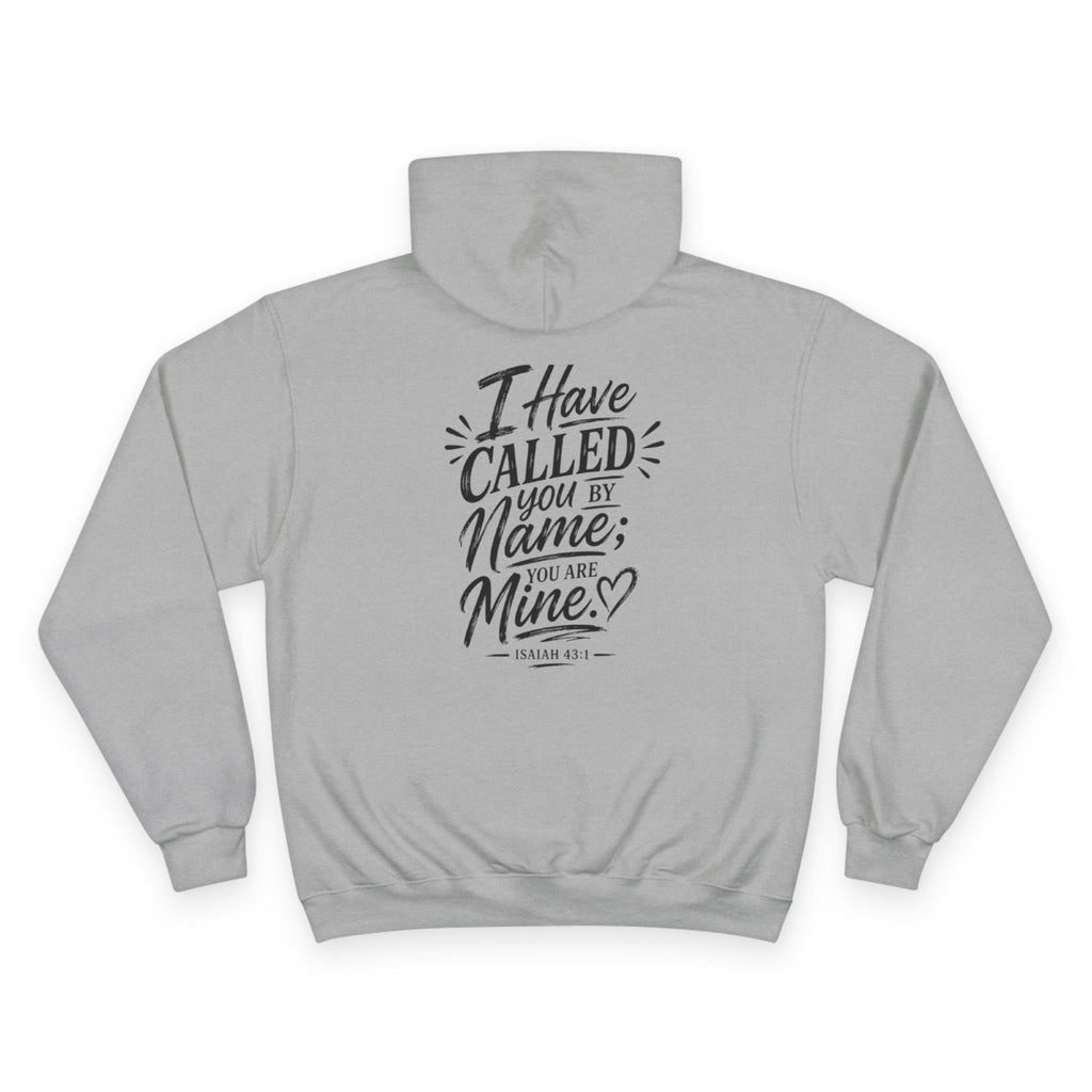 Hoodie — "I Have Called You By Name; You Are Mine" Inspirational Christian Pullover
