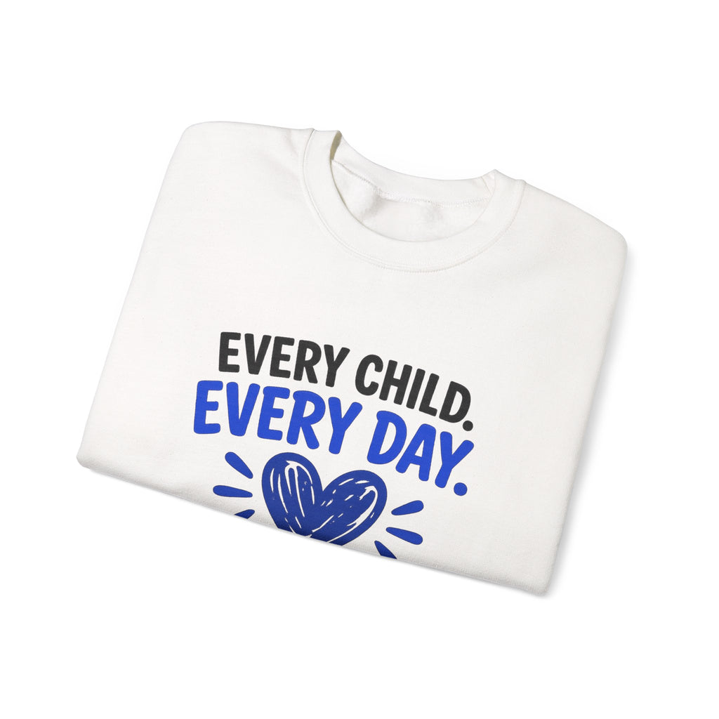 Paraeducator Sweatshirt – “Every Child, Every Day” Inspirational Crewneck (Galatians 6:9)