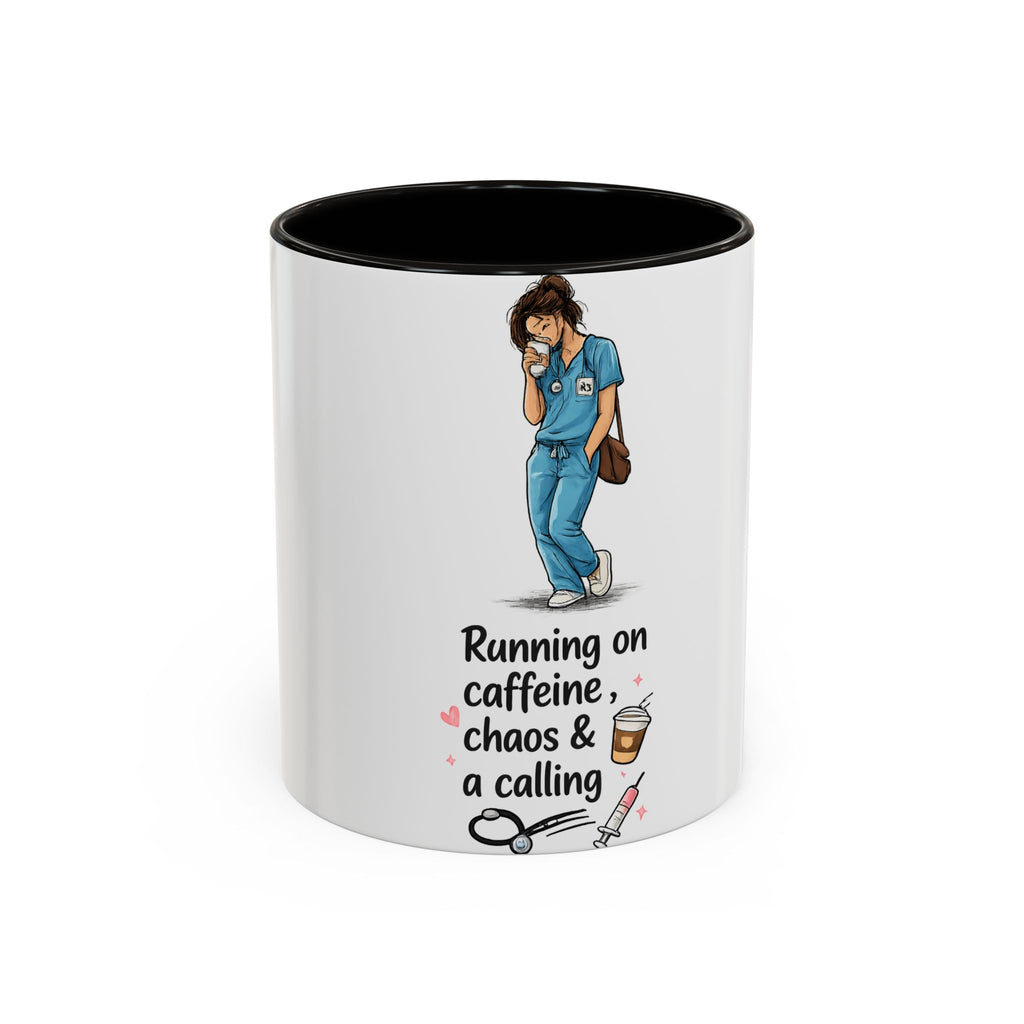 Nurse Mug — "Running on Caffeine, Chaos & a Calling" Color Accent Coffee Cup (11oz/15oz)