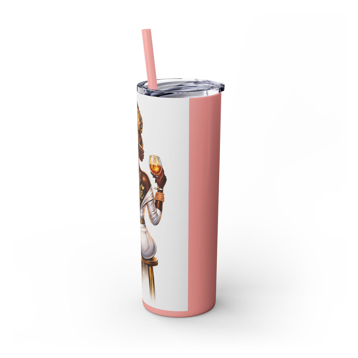 Skinny Tumbler - "Self Made" Afrocentric Woman Wine Glass Design, 20oz Straw Tumbler