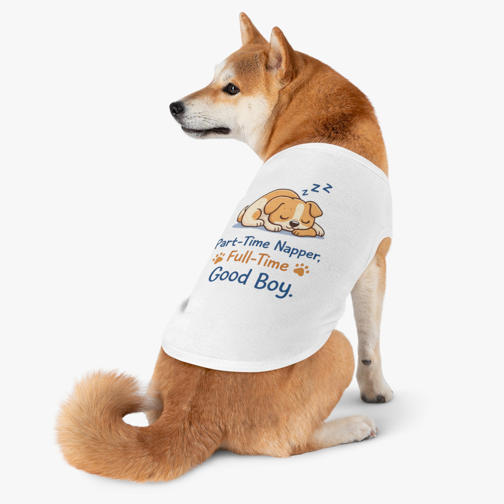 Dog Tank Top - "Part-Time Napper, Full-Time Good Boy" Cute Sleeping Puppy Pet Shirt