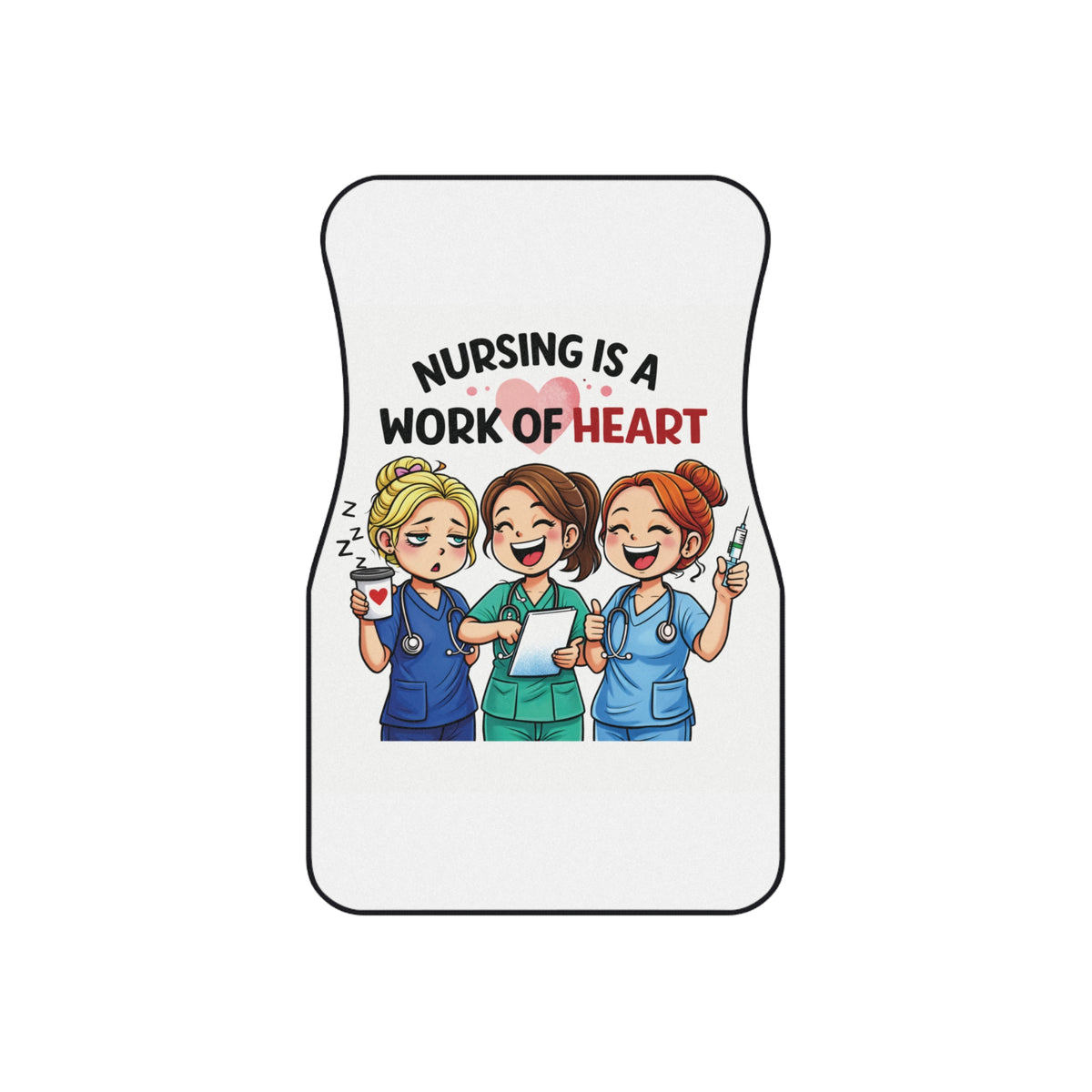 Nurse Car Floor Mats (Set of 4) - "Nursing Is a Work of Heart" Design