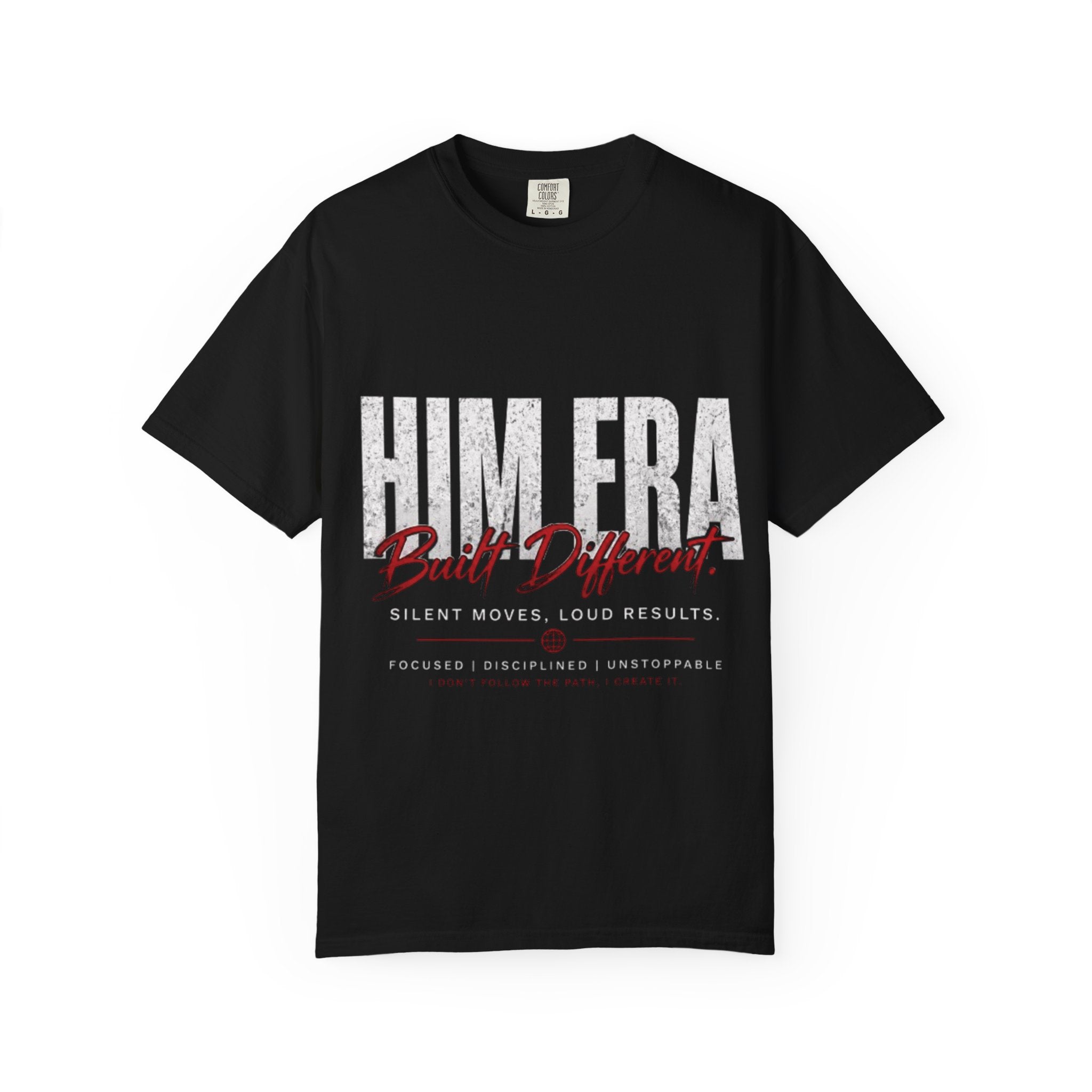 Him Era T-Shirt – Built Different Graphic Tee, Men’s Streetwear, Silent Moves Loud Results Shirt