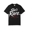 She’s Rare T-Shirt – Not Easy To Find Graphic Tee, Women’s Streetwear, One of One Shirt