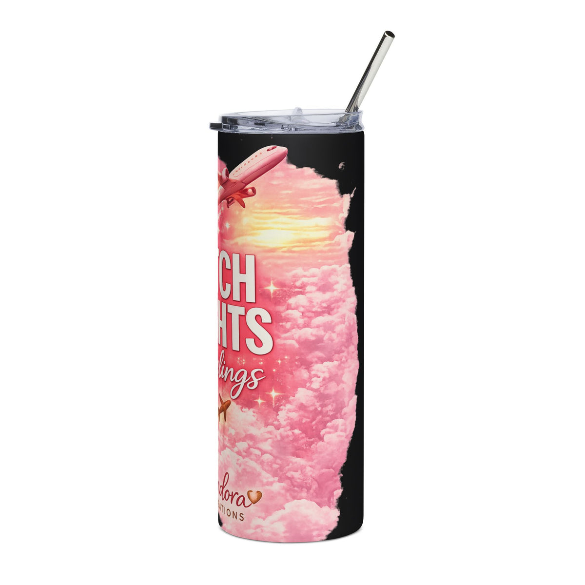 20oz Travel Tumbler - “Catch Flights Not Feelings” Pink Cloud Stainless Steel Cup