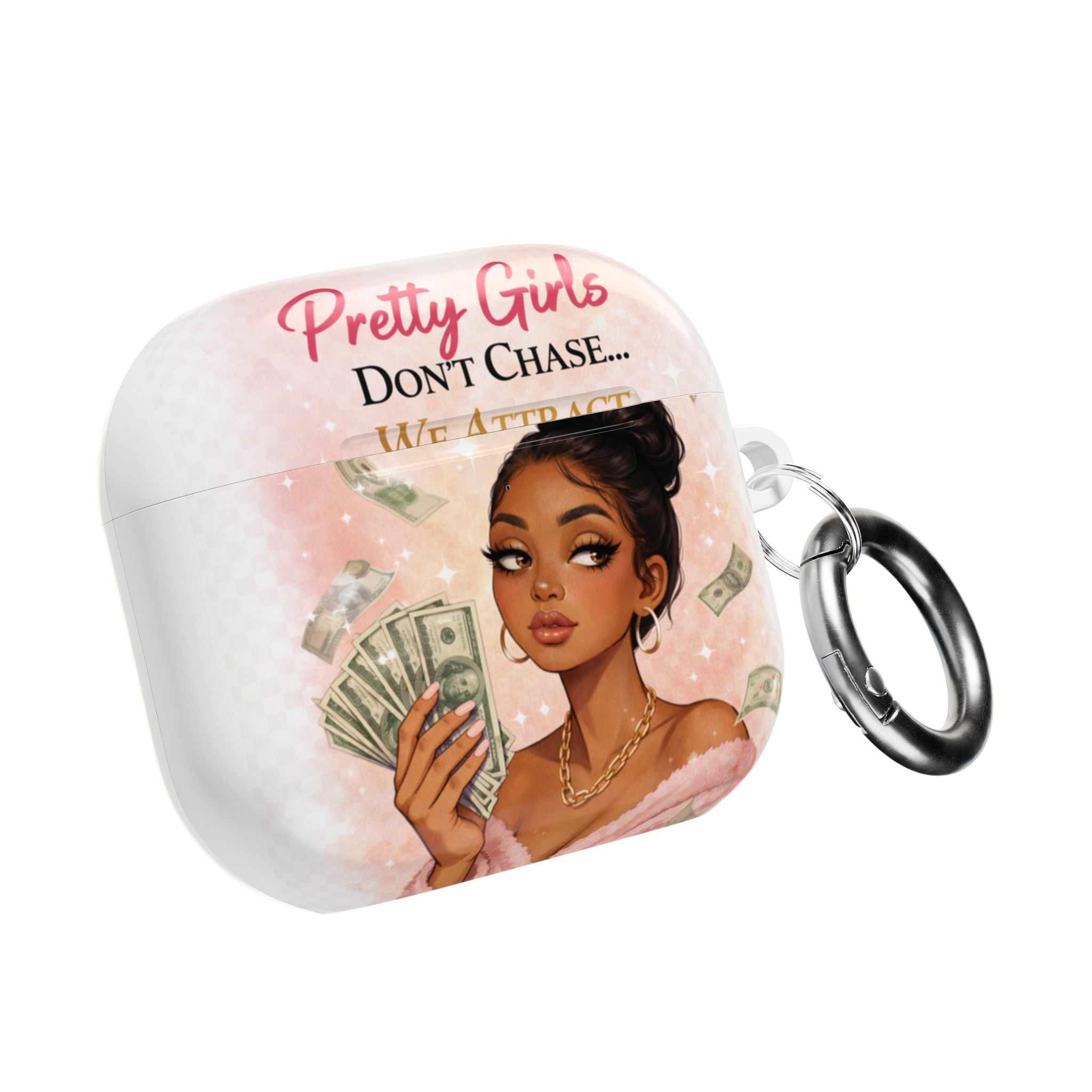 AirPod Case — “Pretty Girls Don’t Chase… We Attract” Trendy Protective Cover