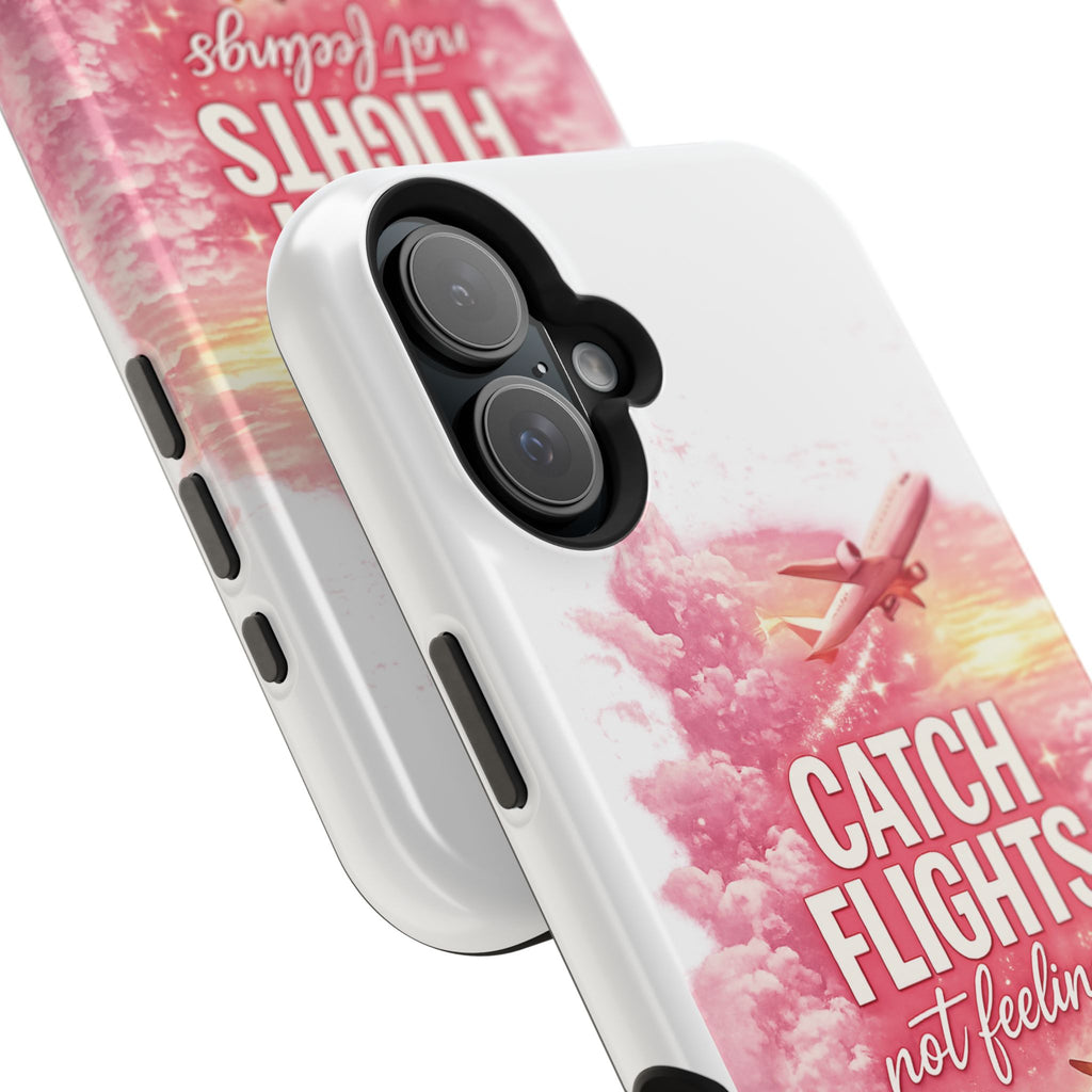 iPhone Case — "Catch Flights Not Feelings" Magnetic Impact-Resistant Travel Phone Case