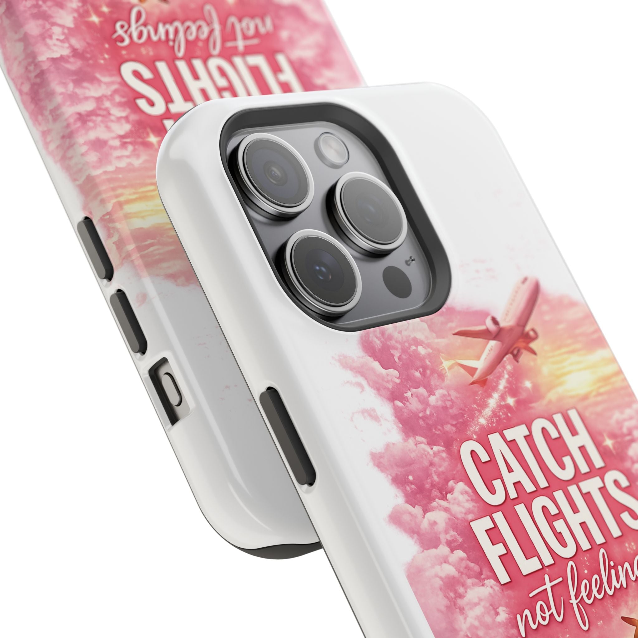 iPhone Case — "Catch Flights Not Feelings" Magnetic Impact-Resistant Travel Phone Case
