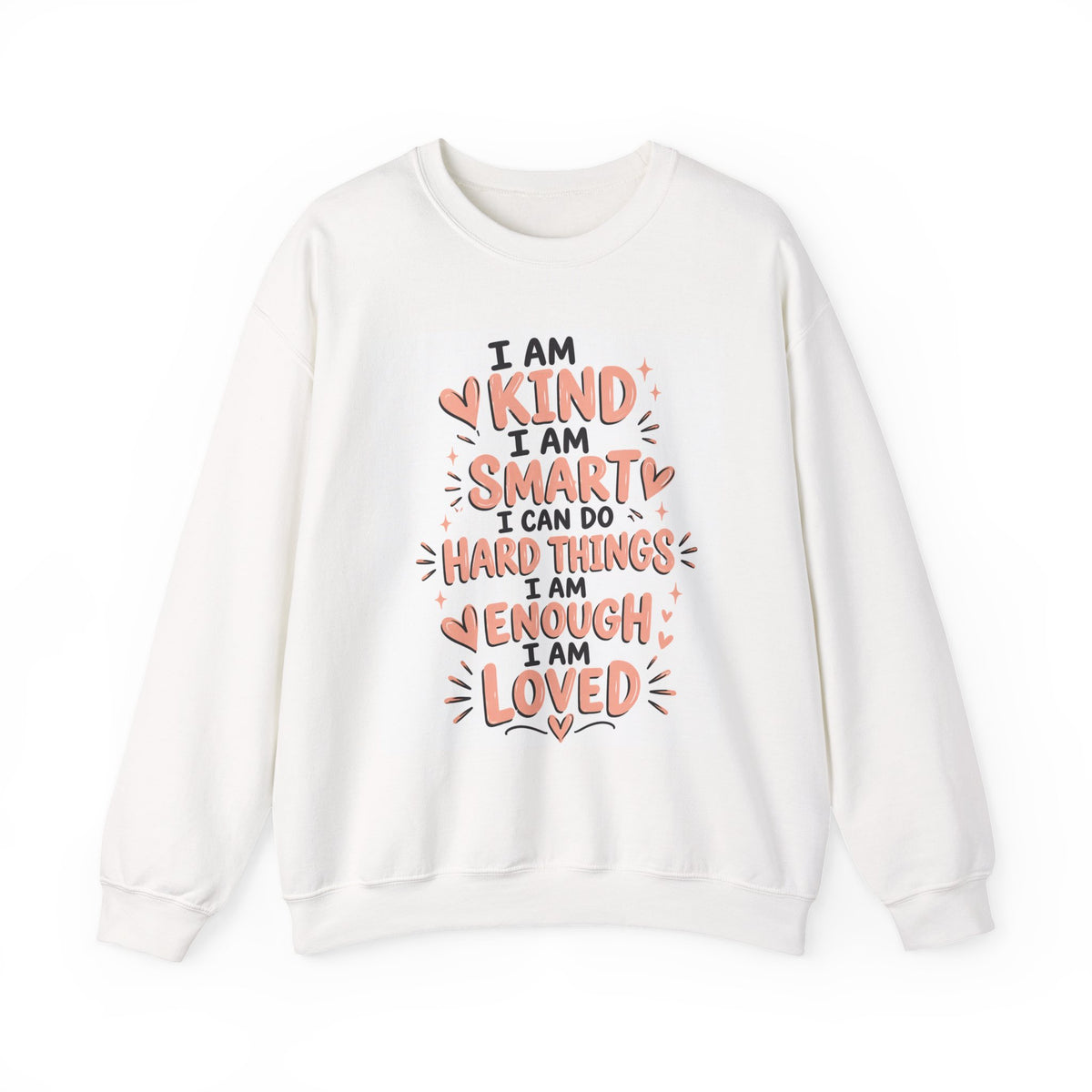 Inspirational Crewneck Sweatshirt — "I Am Kind, Smart, Enough, Loved" with Psalm 139:14 Back Design
