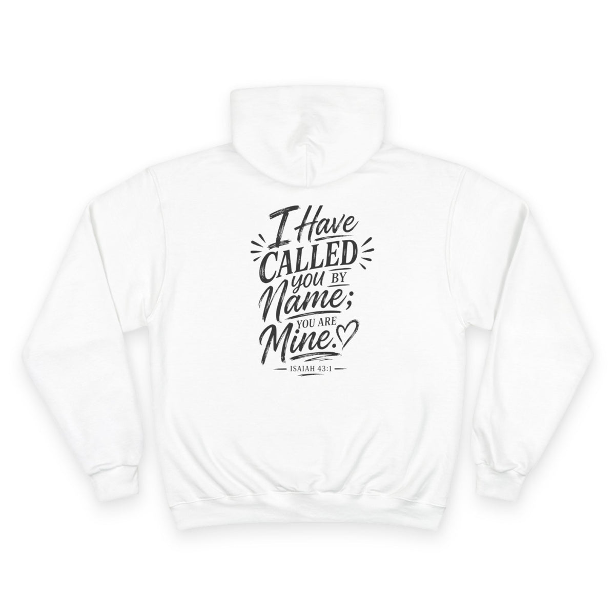 Hoodie — "I Have Called You By Name; You Are Mine" Inspirational Christian Pullover