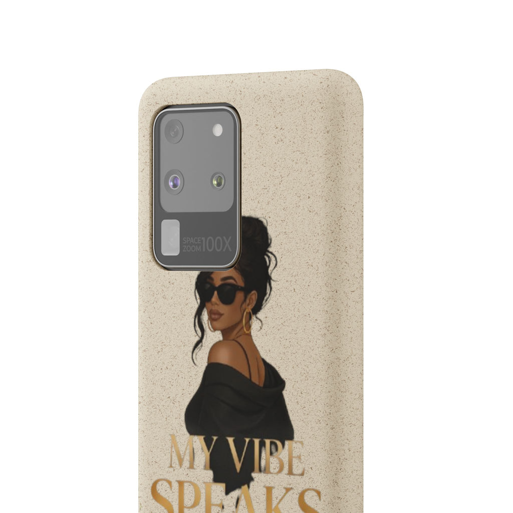 Biodegradable Phone Case — 'My Vibe Speaks Before I Do' Stylish Eco-Friendly Phone Cover