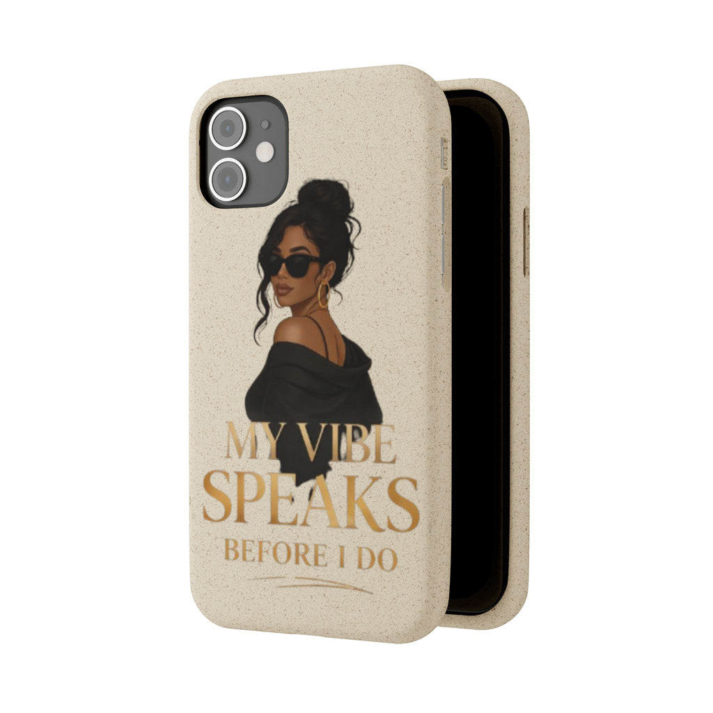 Biodegradable Phone Case — 'My Vibe Speaks Before I Do' Stylish Eco-Friendly Phone Cover