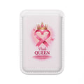Pink Queen MagSafe Vegan Wallet — Breast Cancer Awareness Card Holder