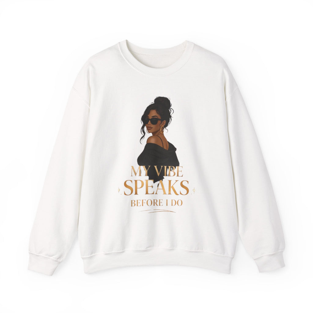 Crewneck Sweatshirt — "My Vibe Speaks Before I Do" Afro Chic Graphic