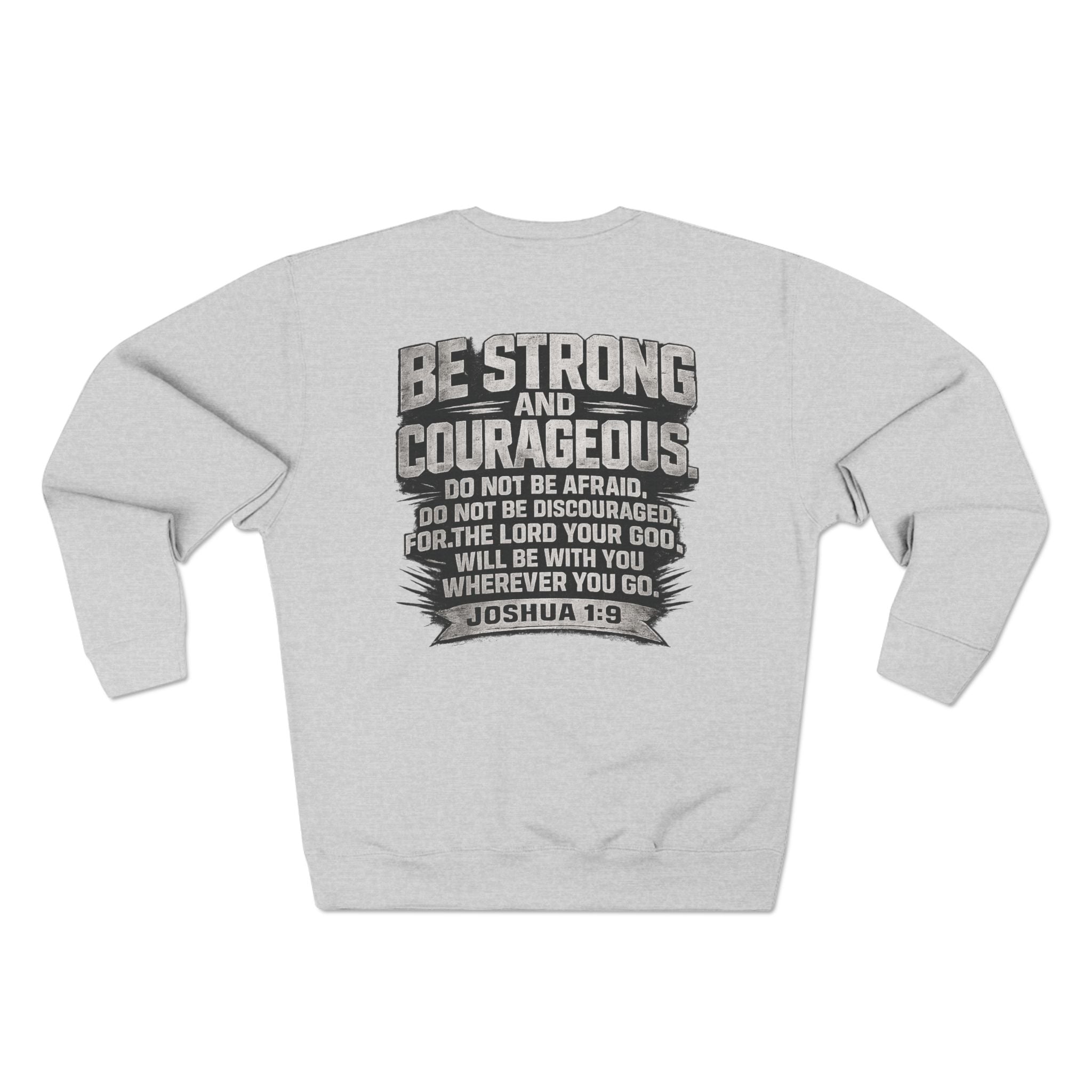 Faith Takes Courage Sweatshirt – Christian Inspirational Joshua 1:9 Scripture Pullover | Faith-Based Gift | Unisex Cozy Crewneck