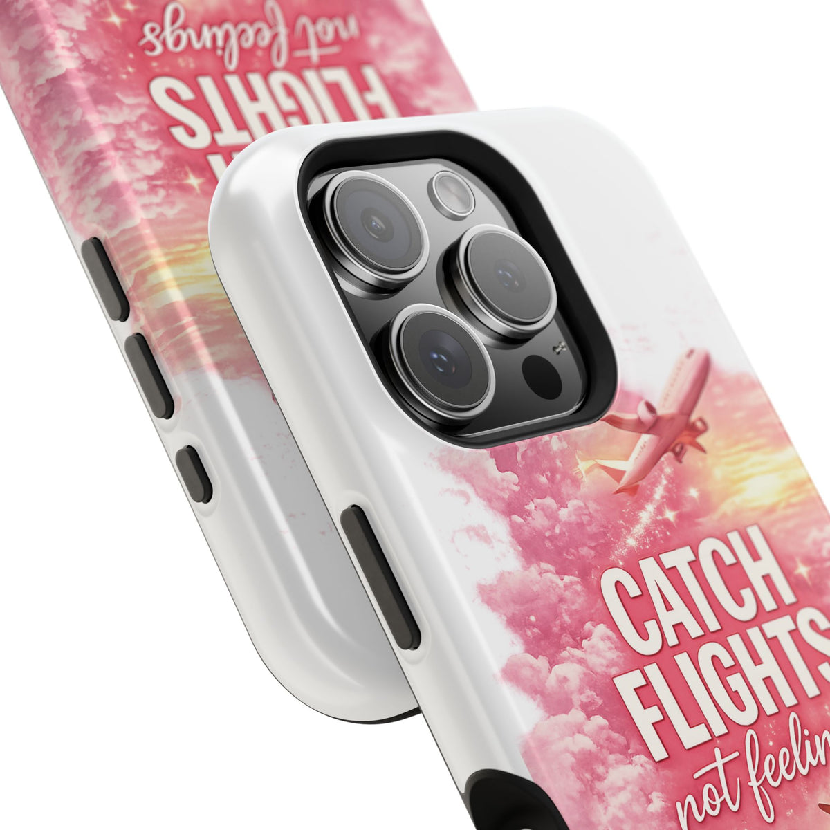 iPhone Case — "Catch Flights Not Feelings" Magnetic Impact-Resistant Travel Phone Case