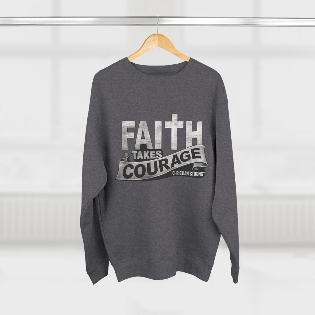 Faith Takes Courage Sweatshirt – Christian Inspirational Joshua 1:9 Scripture Pullover | Faith-Based Gift | Unisex Cozy Crewneck