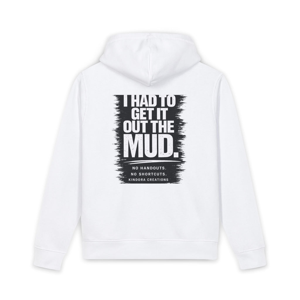 Built Different Hoodie – “I Had to Get It Out the Mud” Graphic Sweatshirt