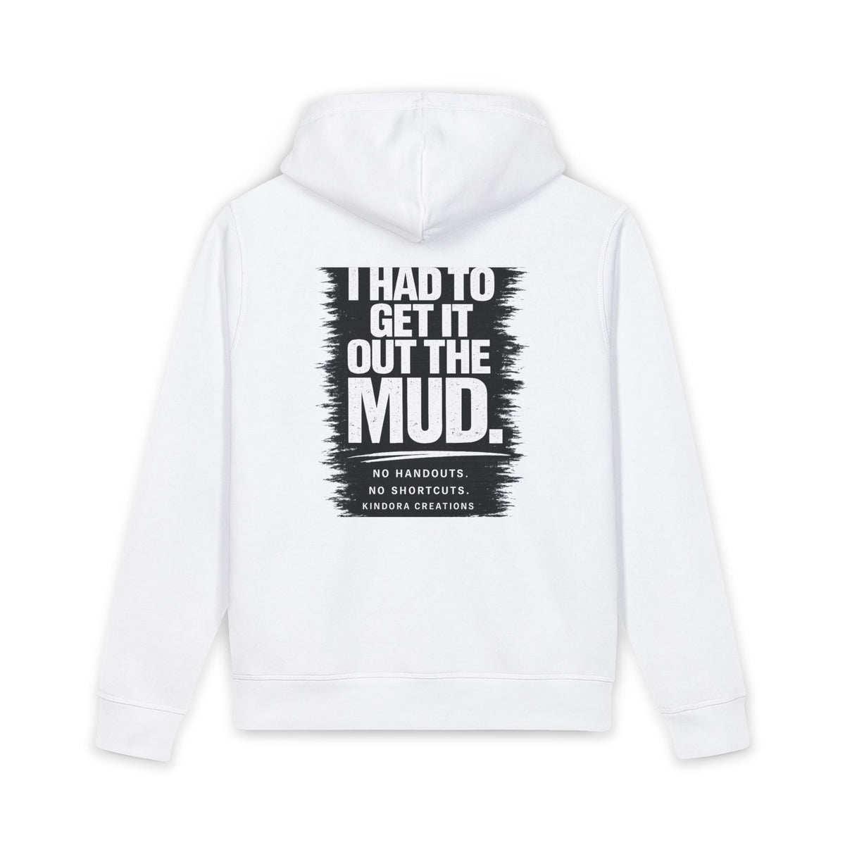 Built Different Hoodie – “I Had to Get It Out the Mud” Graphic Sweatshirt