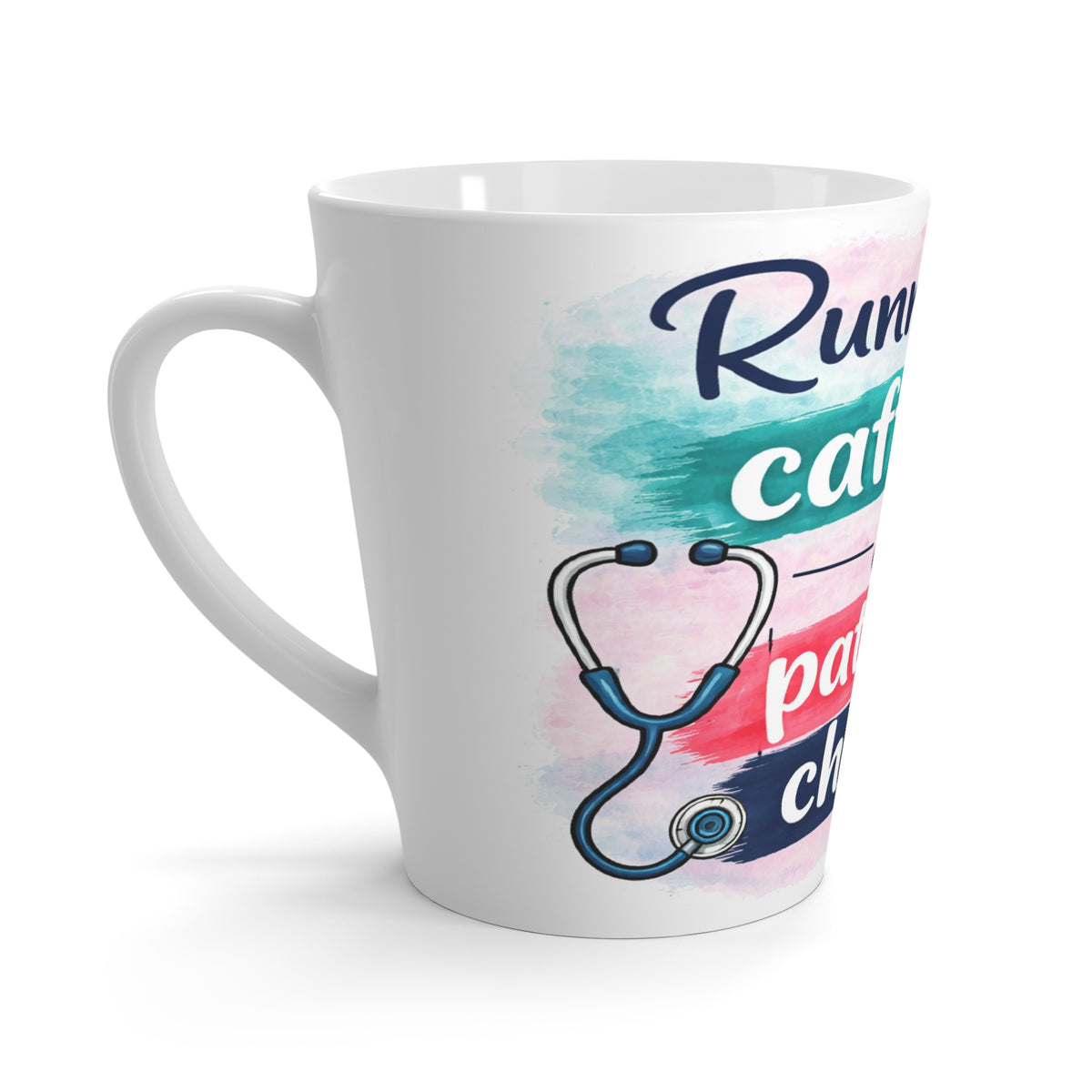 Latte Mug — "Running on Caffeine & Patient Charts" Nurse Coffee Mug