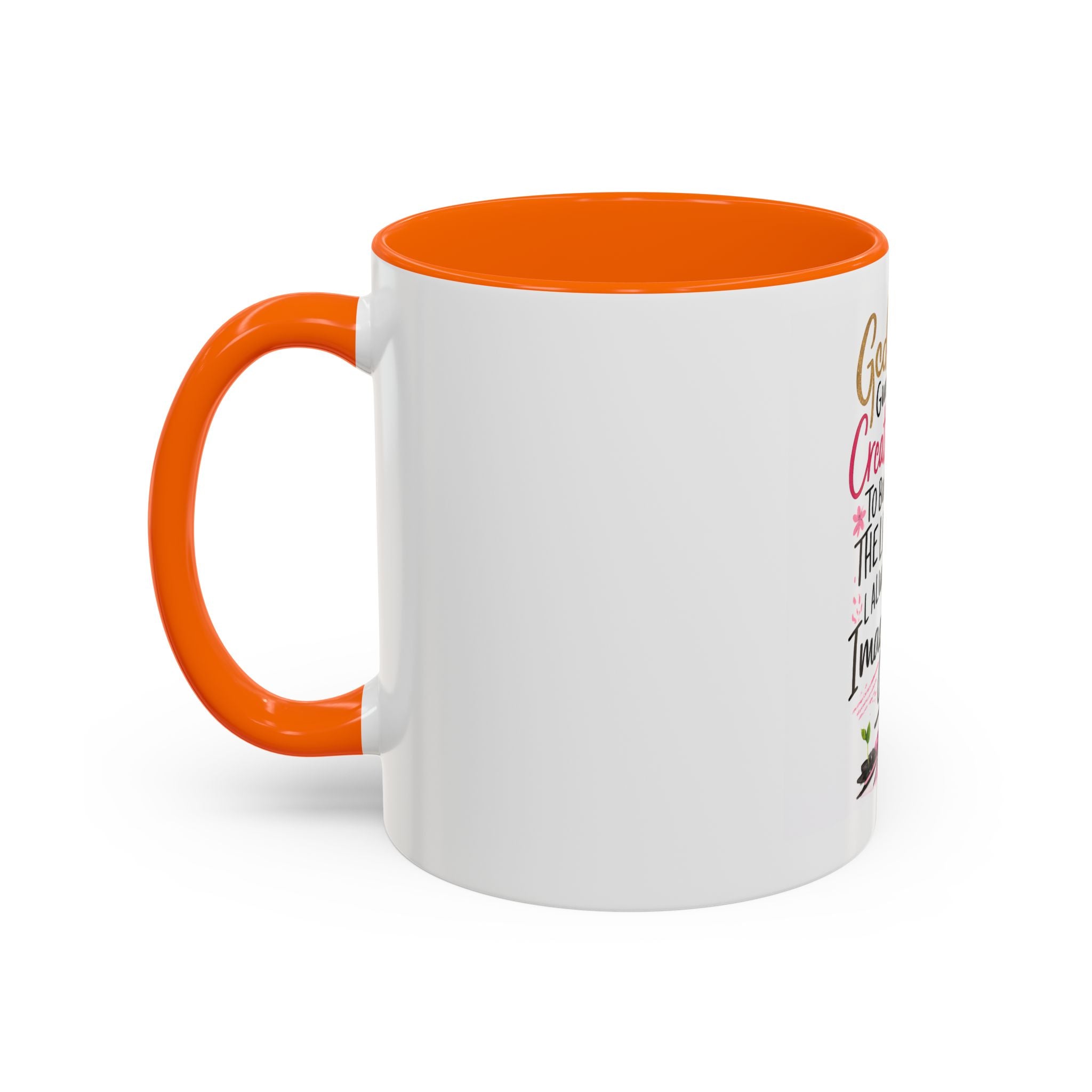Inspirational Coffee Mug — "God Give Me Creativity to Build the Life I Always Imagined"