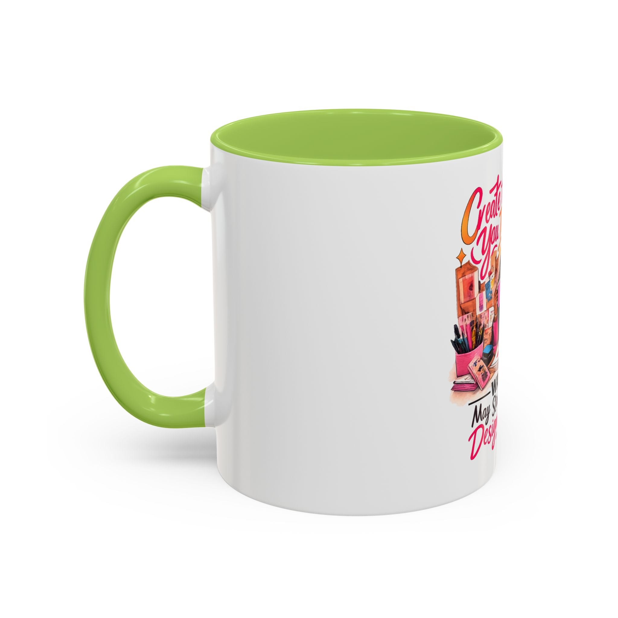 Create the Life You Imagine Coffee Mug — "Warning: May Start Randomly Designing Shit"