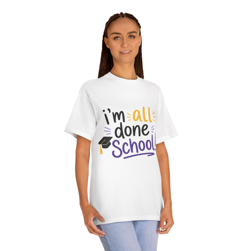 Graduation T-Shirt — "I'm All Done School!" Cap & Tassel Tee