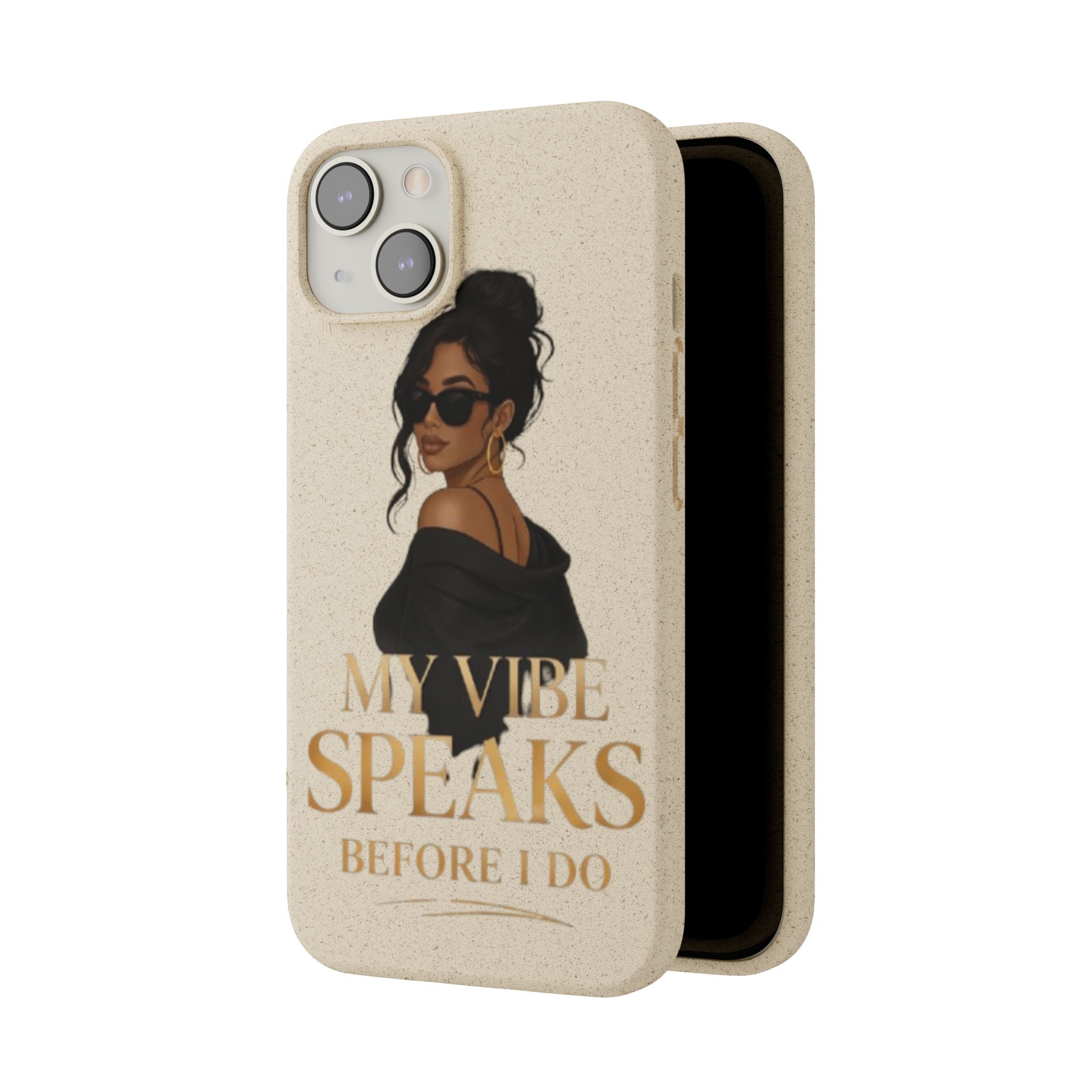 Biodegradable Phone Case — 'My Vibe Speaks Before I Do' Stylish Eco-Friendly Phone Cover