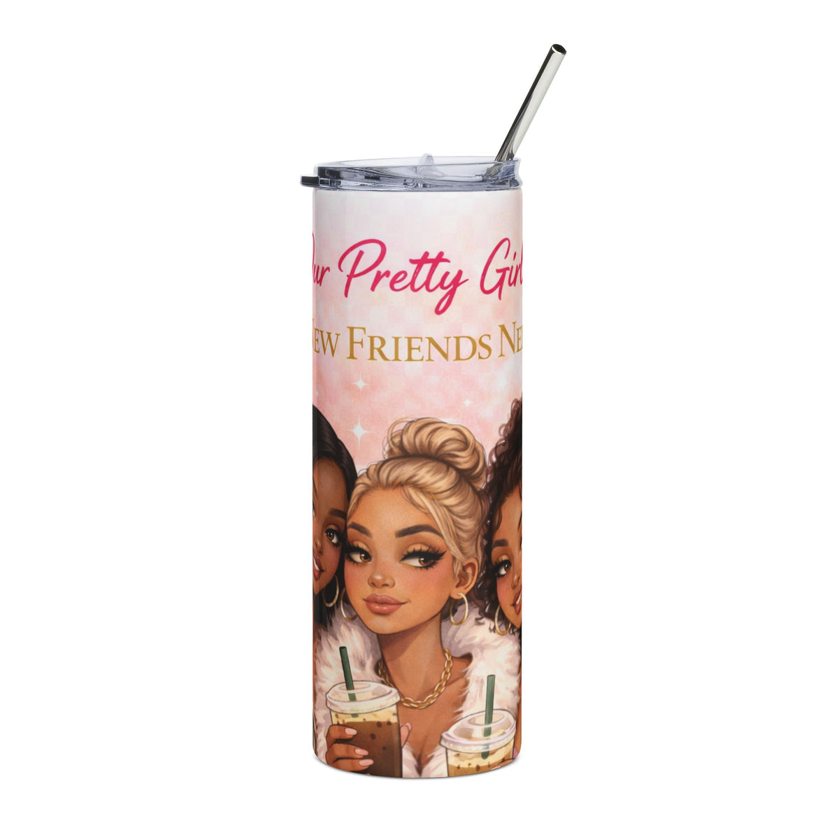 20oz Stainless Tumbler — "In Our Pretty Girl Crew No New Friends" Floral Girls Design