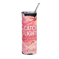 20oz Travel Tumbler - “Catch Flights Not Feelings” Pink Cloud Stainless Steel Cup