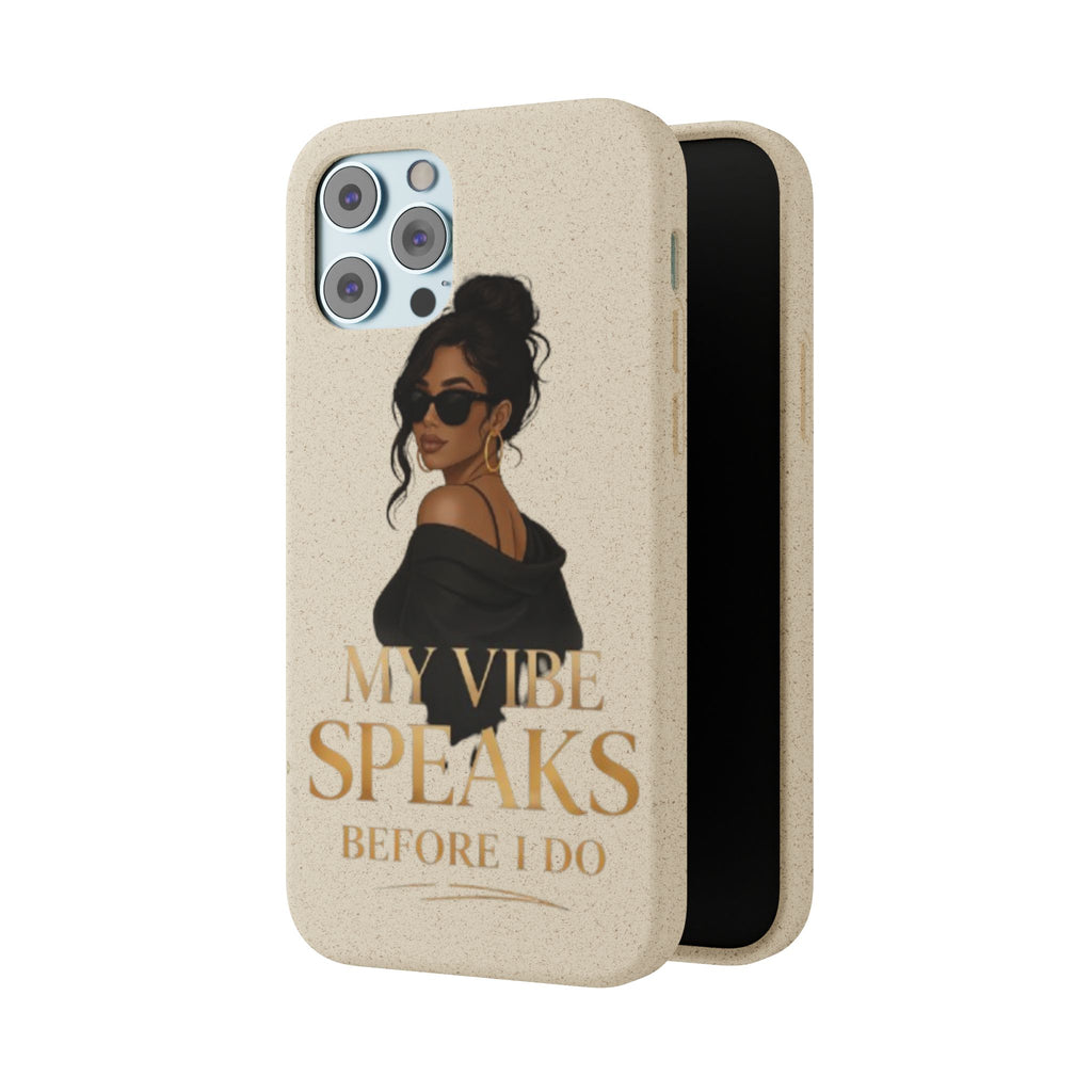 Biodegradable Phone Case — 'My Vibe Speaks Before I Do' Stylish Eco-Friendly Phone Cover