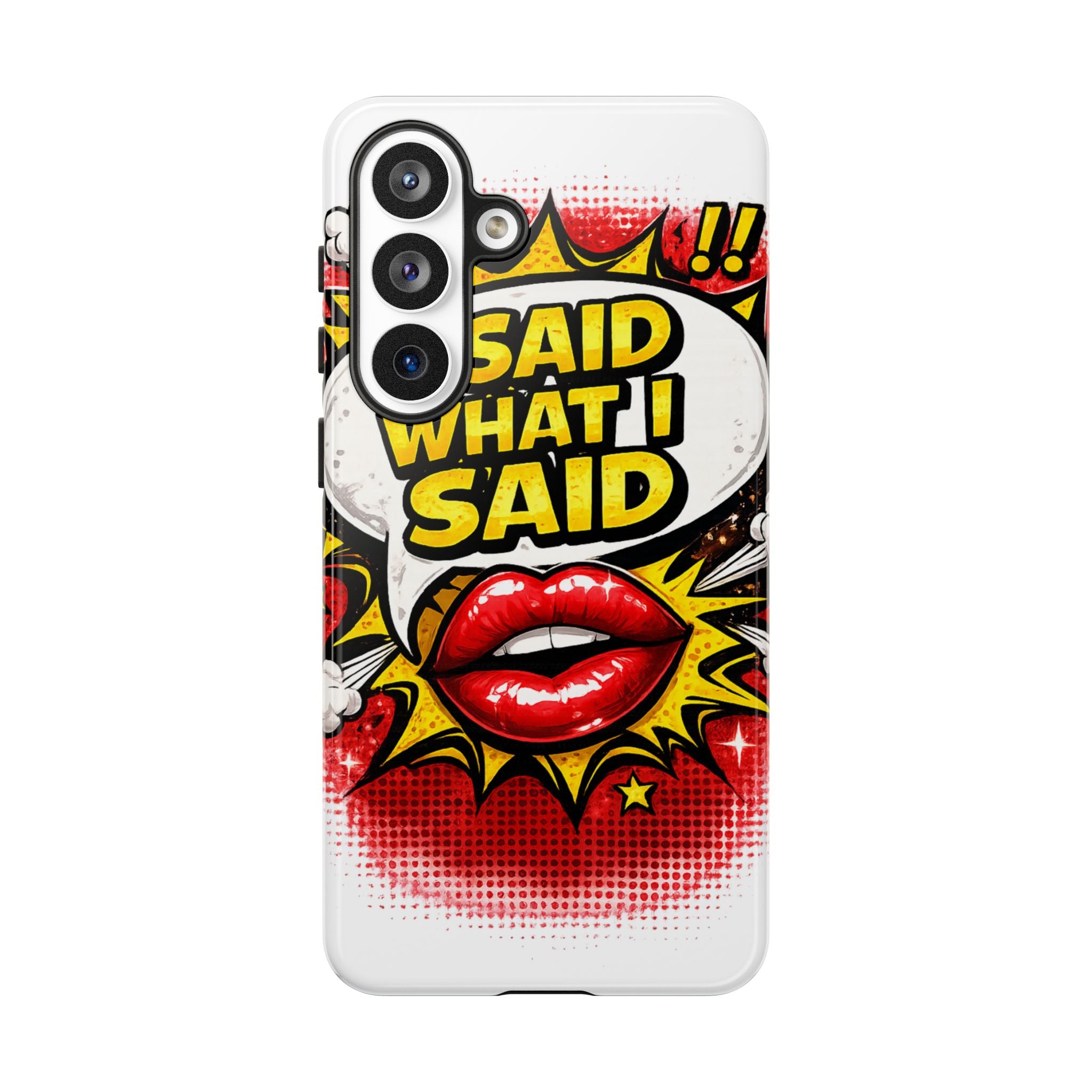 Phone Case — Pop Art "I Said What I Said" Graphic Protective Cover