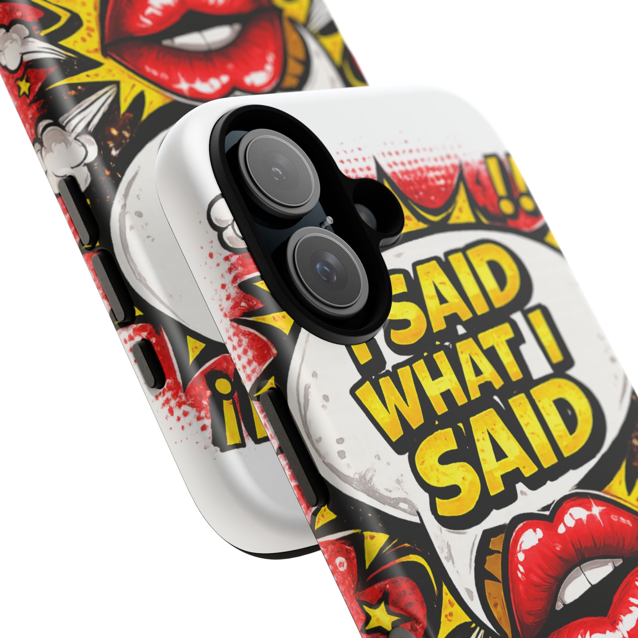Phone Case — Pop Art "I Said What I Said" Graphic Protective Cover