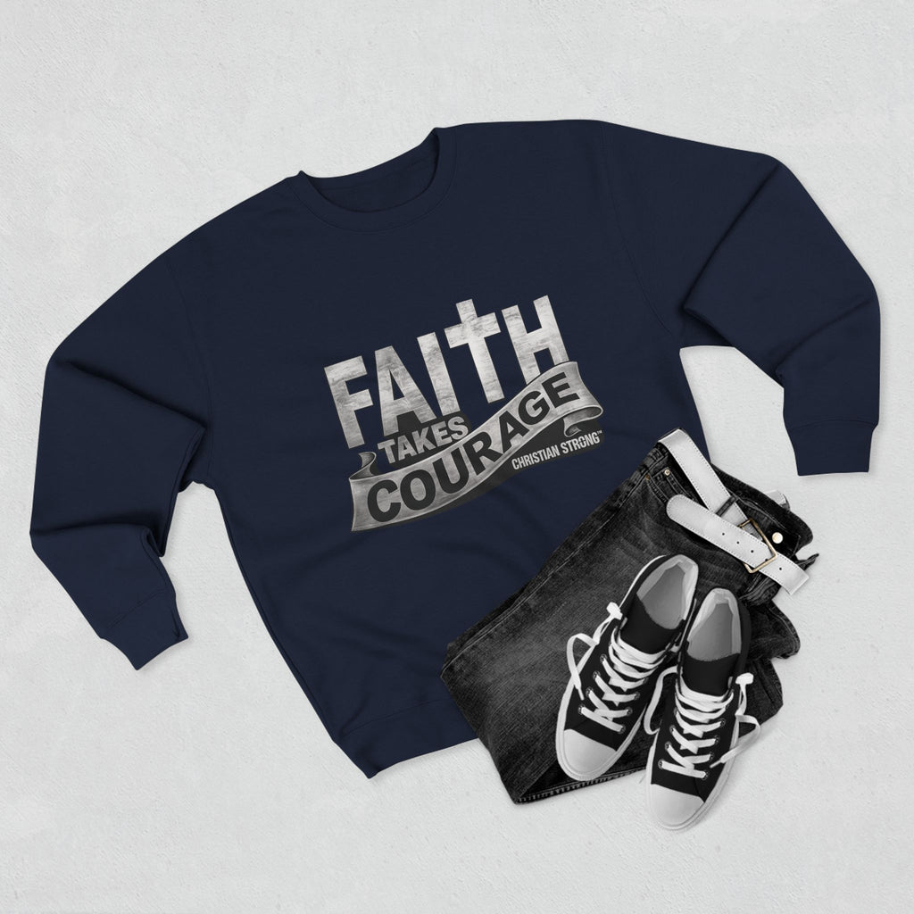 Faith Takes Courage Sweatshirt – Christian Inspirational Joshua 1:9 Scripture Pullover | Faith-Based Gift | Unisex Cozy Crewneck