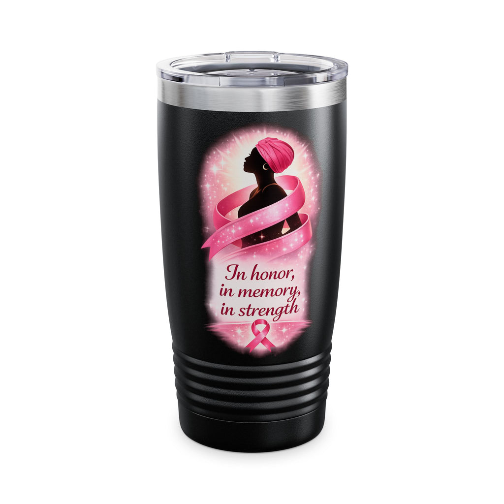 Breast Cancer Awareness 20oz Tumbler — "In Honor, In Memory, In Strength"