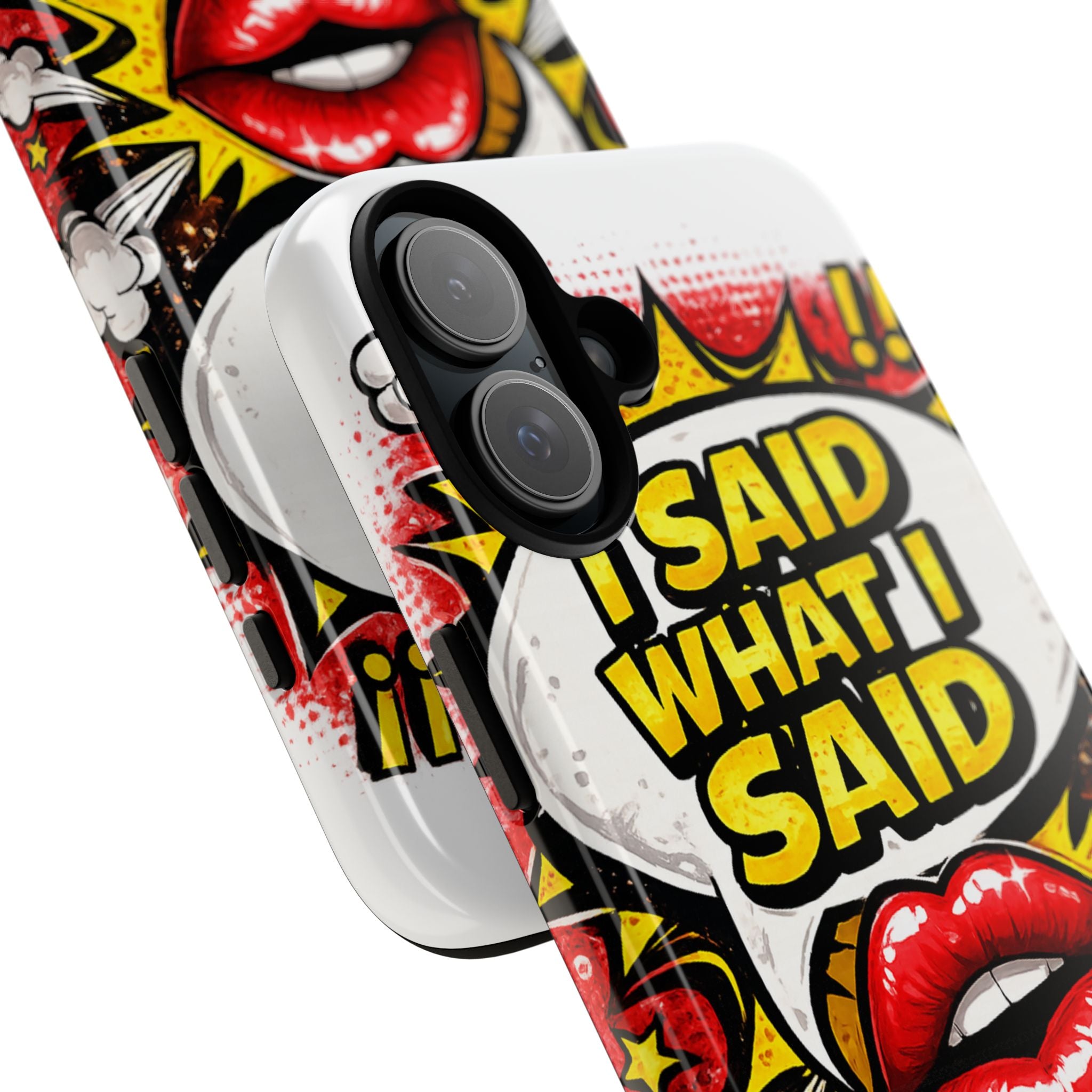 Phone Case — Pop Art "I Said What I Said" Graphic Protective Cover
