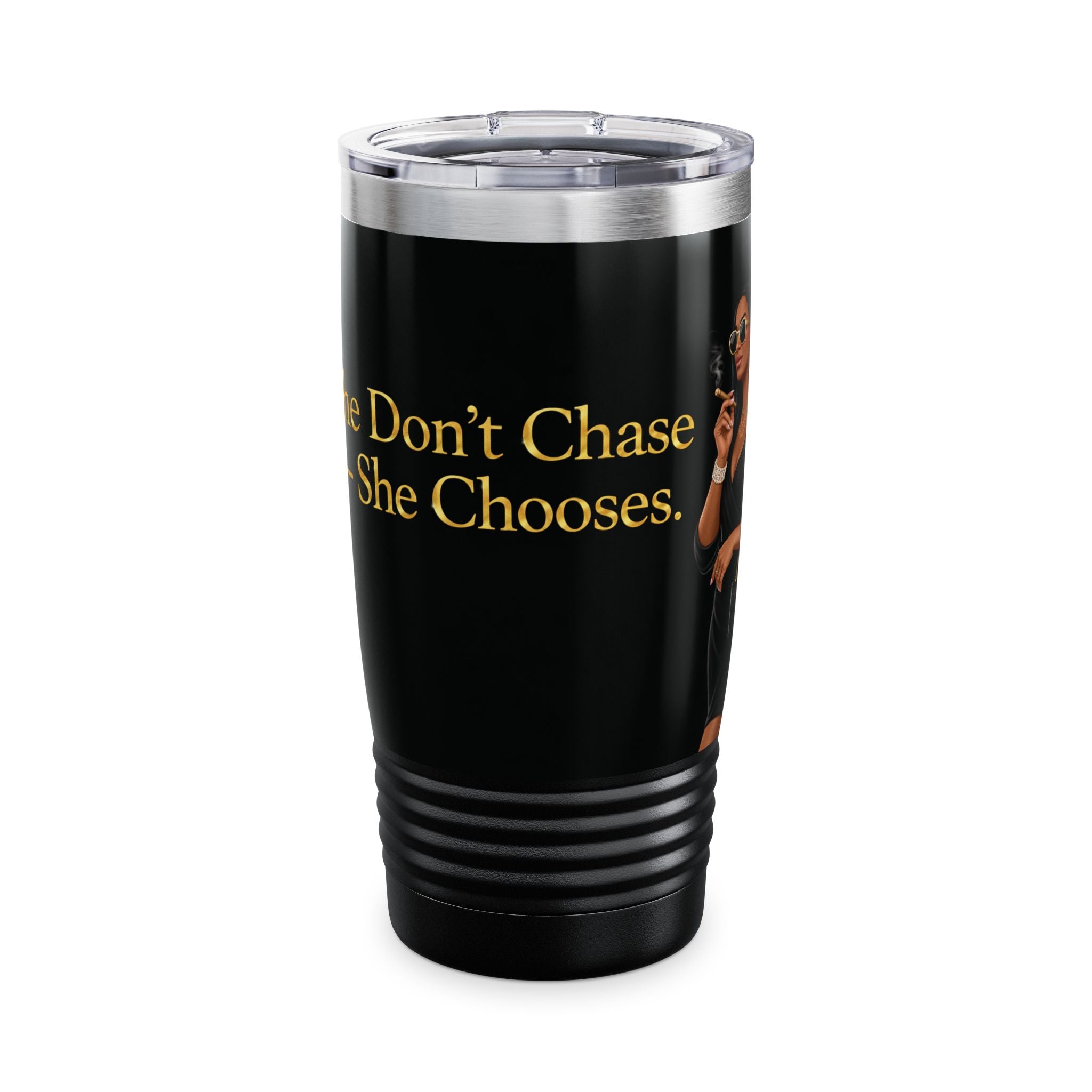 Ringneck 20oz Tumbler - "She Don’t Chase, She Chooses" Motivational Travel Mug