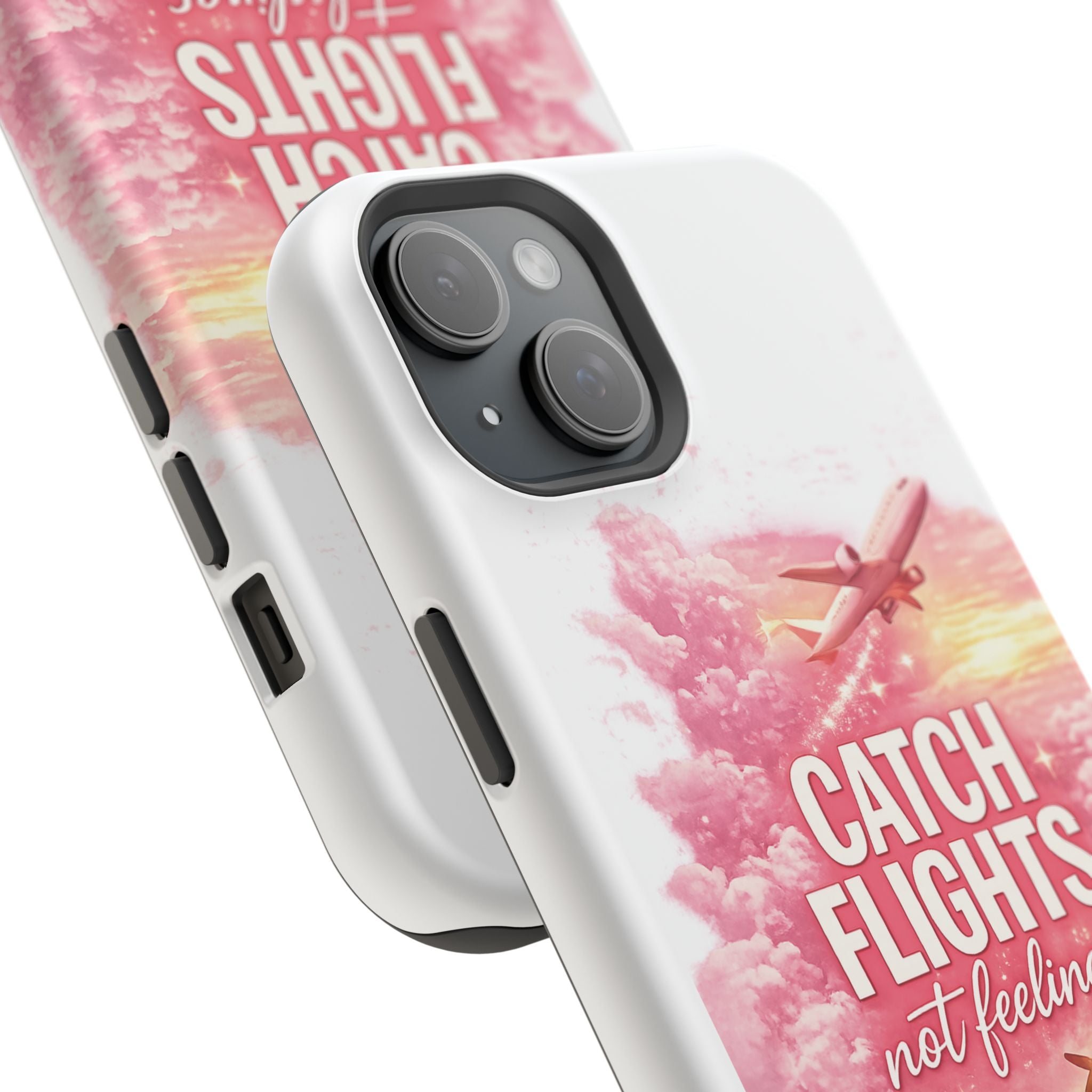 iPhone Case — "Catch Flights Not Feelings" Magnetic Impact-Resistant Travel Phone Case