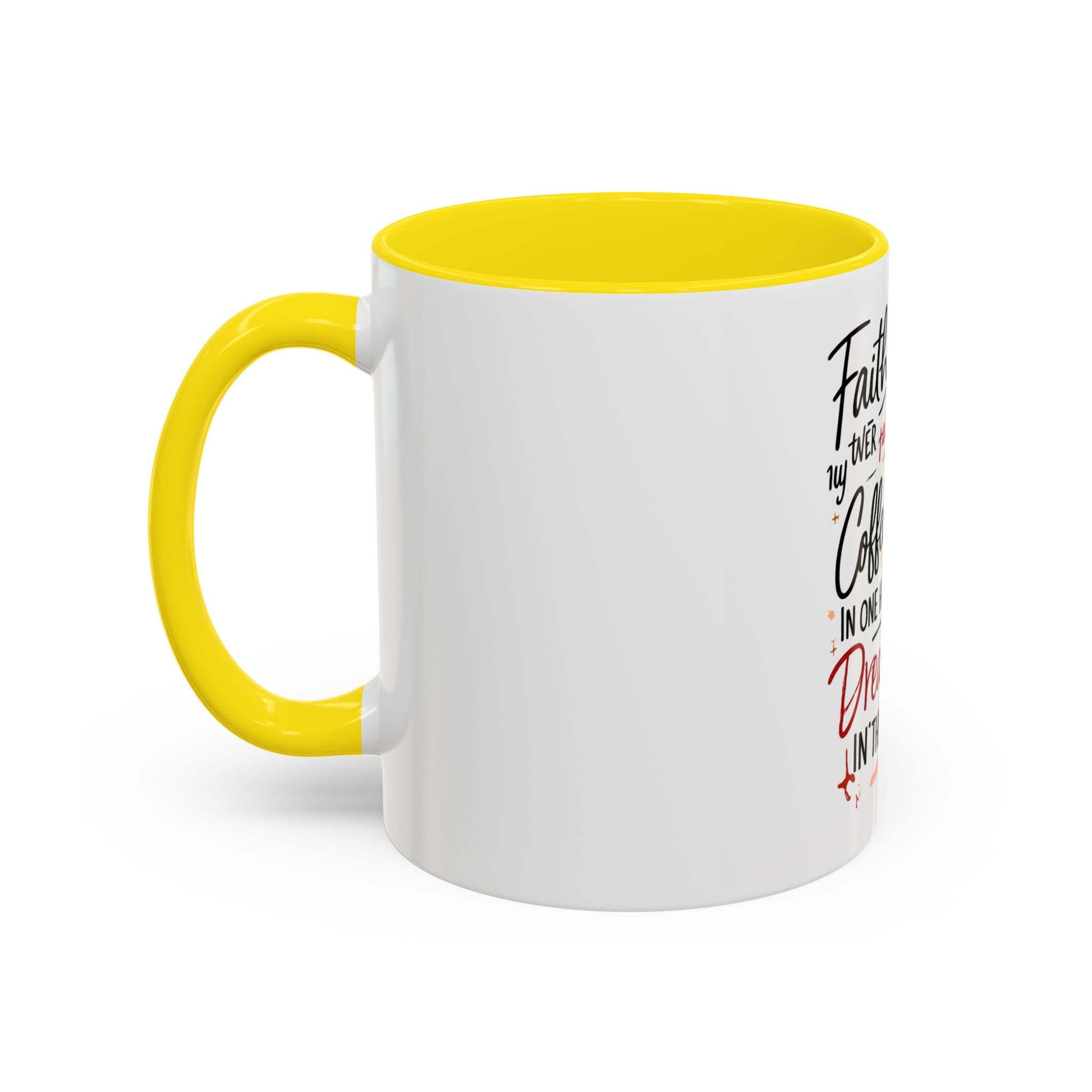 Faith, Coffee & Dreams Accent Mug — Inspirational 11/15oz Coffee Cup
