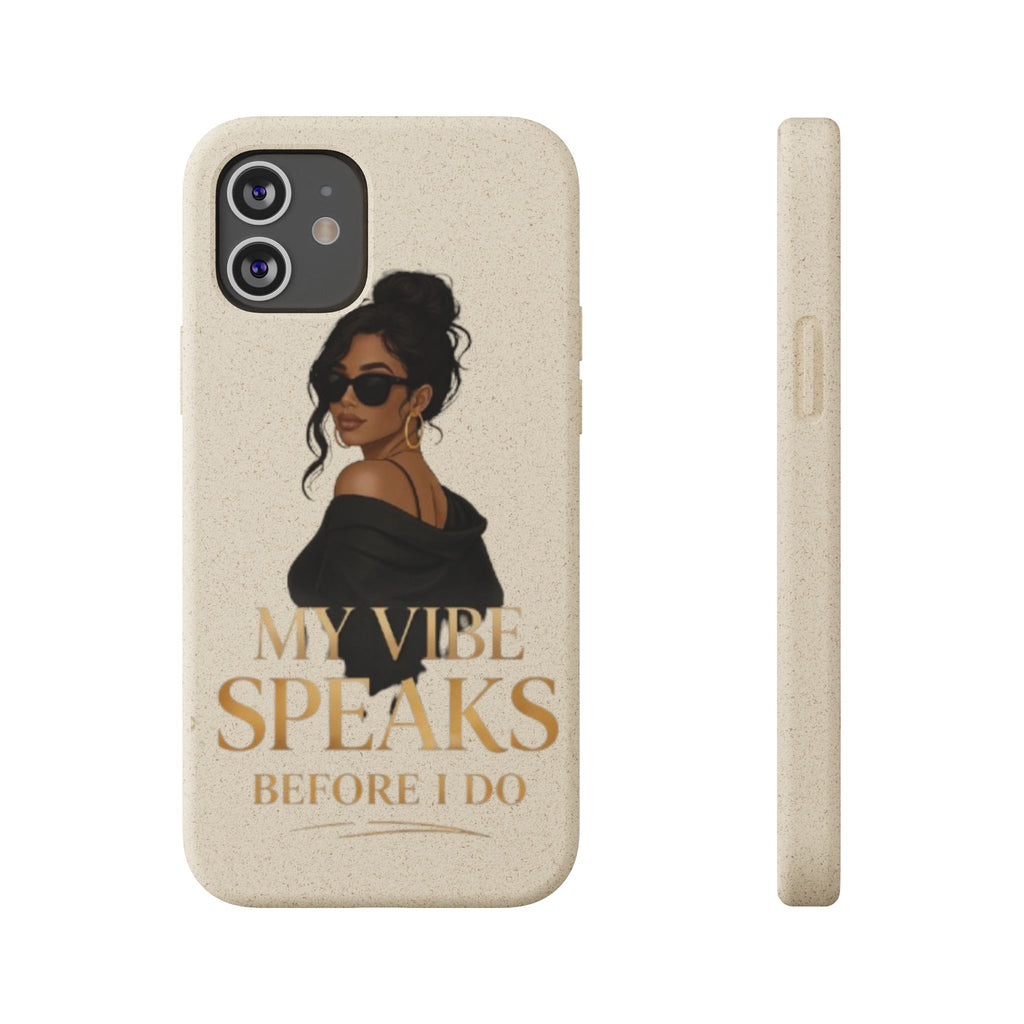 Biodegradable Phone Case — 'My Vibe Speaks Before I Do' Stylish Eco-Friendly Phone Cover
