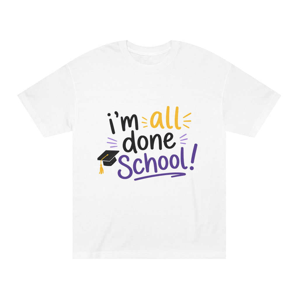 Graduation T-Shirt — "I'm All Done School!" Cap & Tassel Tee
