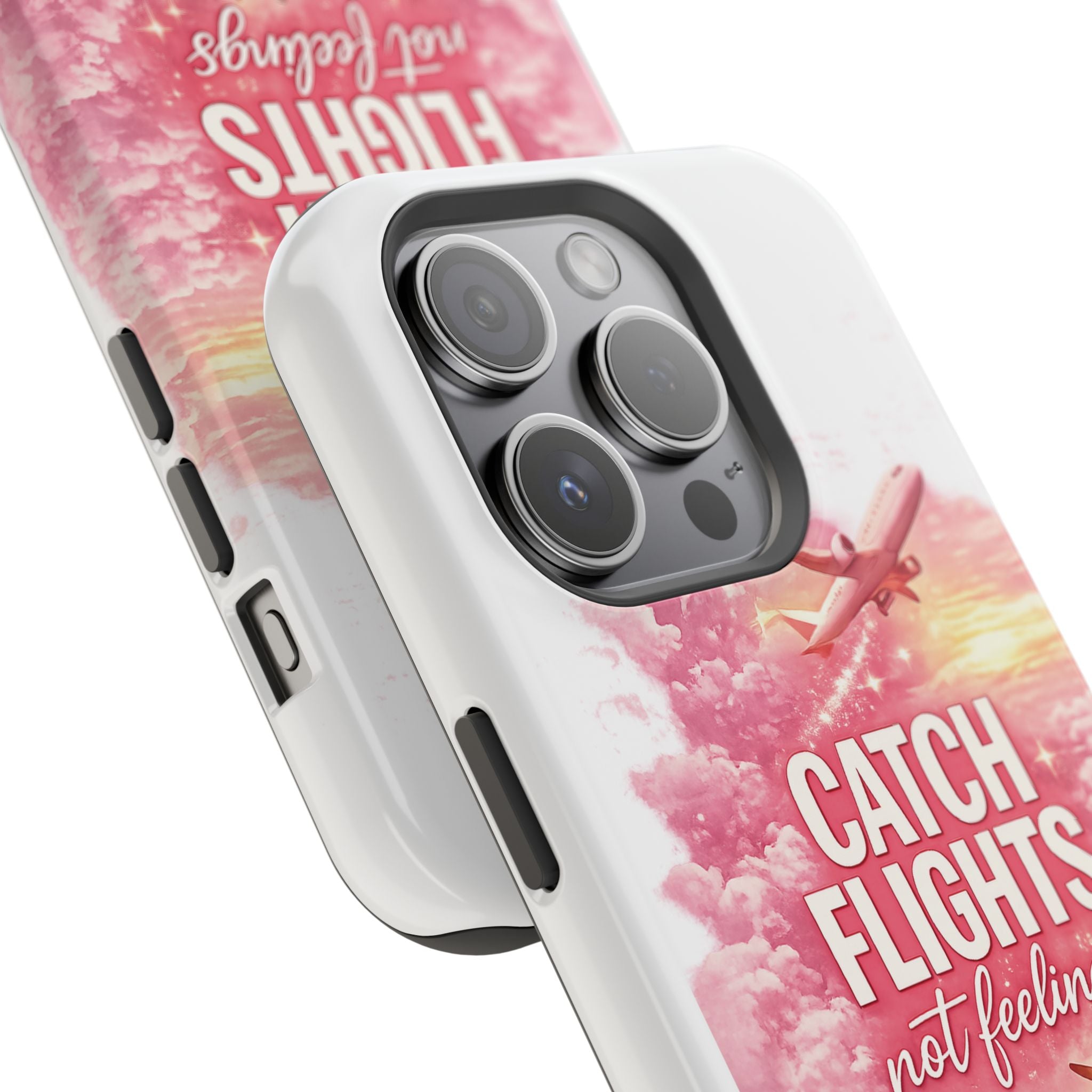 iPhone Case — "Catch Flights Not Feelings" Magnetic Impact-Resistant Travel Phone Case