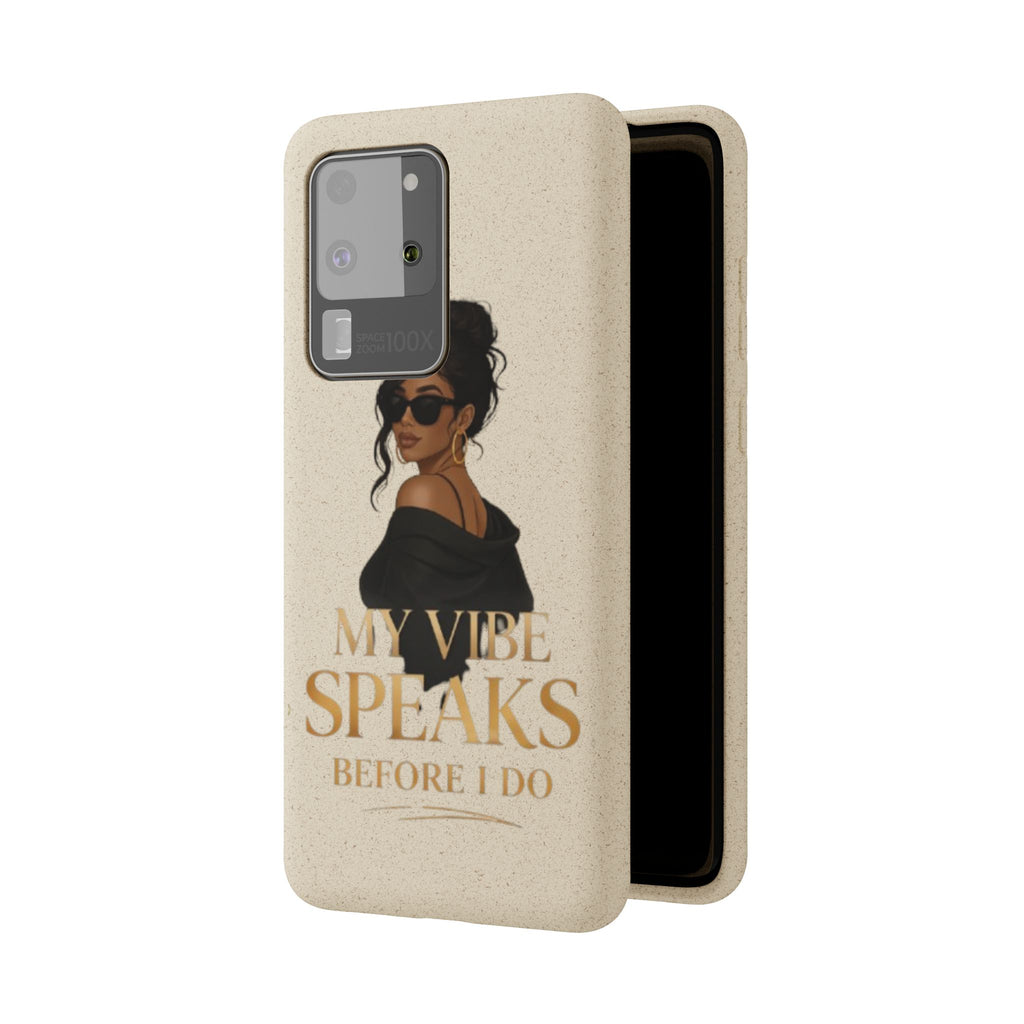 Biodegradable Phone Case — 'My Vibe Speaks Before I Do' Stylish Eco-Friendly Phone Cover