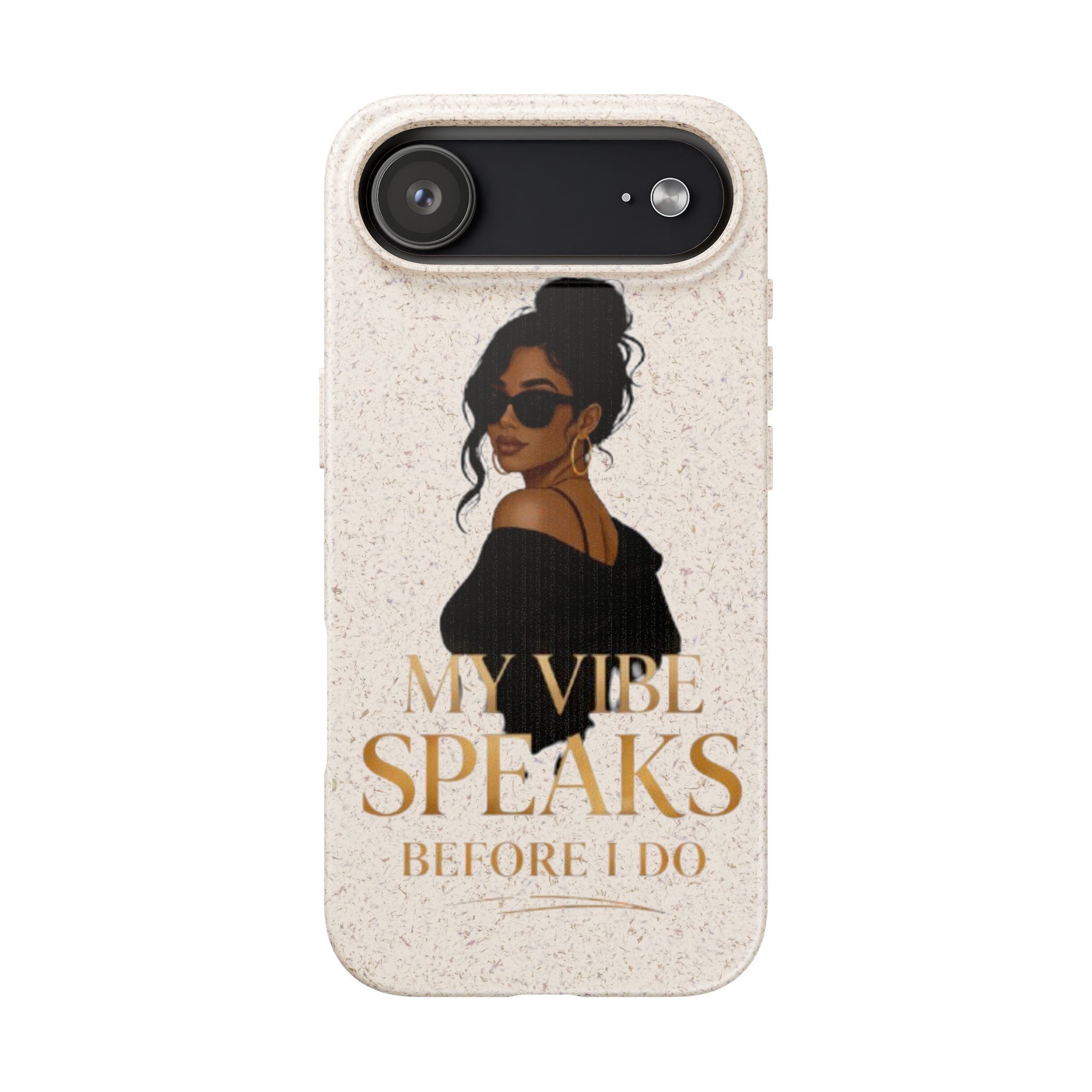 Biodegradable Phone Case — 'My Vibe Speaks Before I Do' Stylish Eco-Friendly Phone Cover
