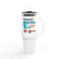 Respect the Scrubs 40oz Insulated Travel Mug — Nurse Appreciation Tumbler