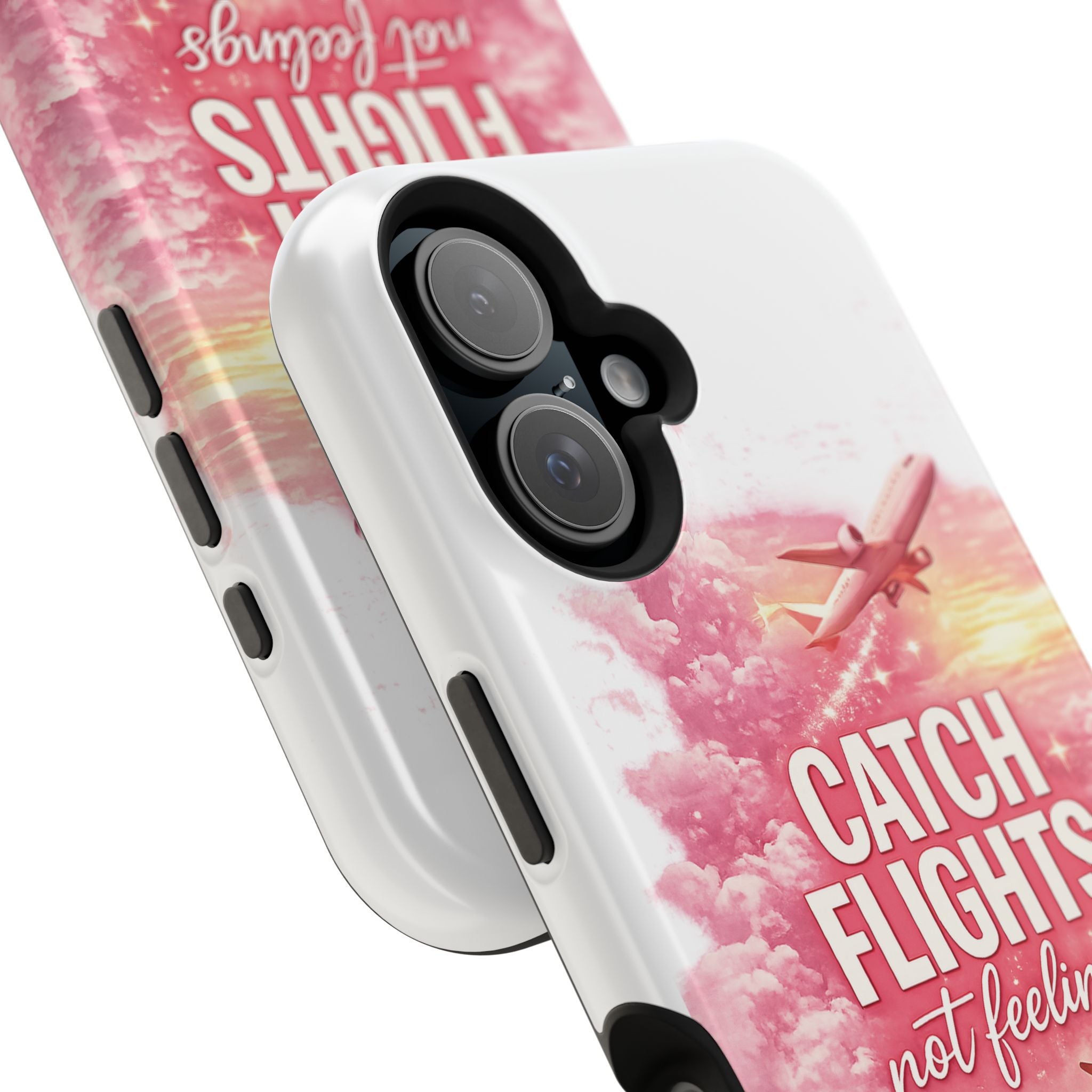 iPhone Case — "Catch Flights Not Feelings" Magnetic Impact-Resistant Travel Phone Case